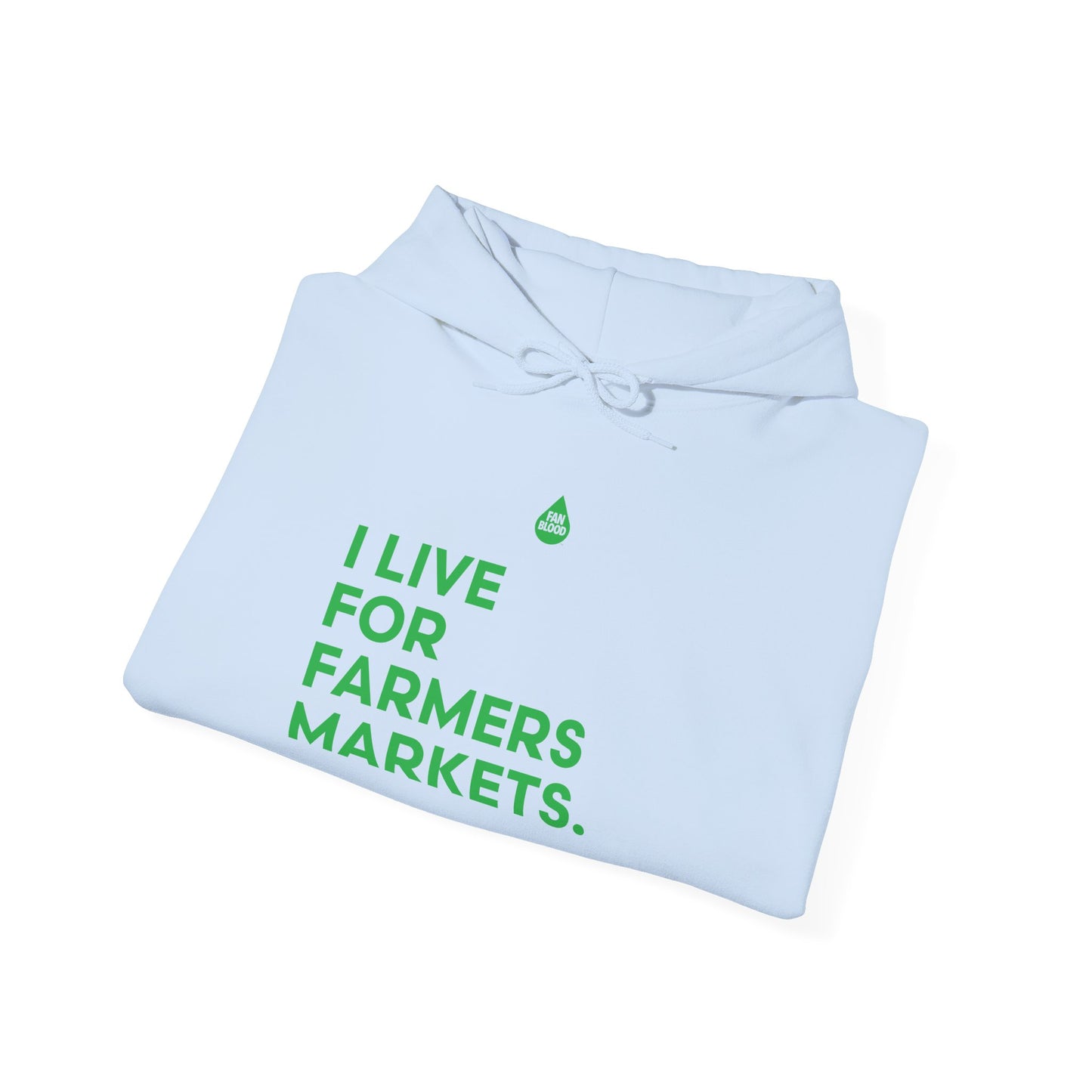 Live For Farmers Markets Hoodie