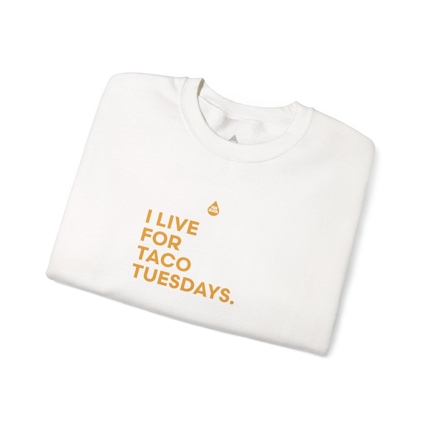 Live For Taco Tuesdays Sweatshirt