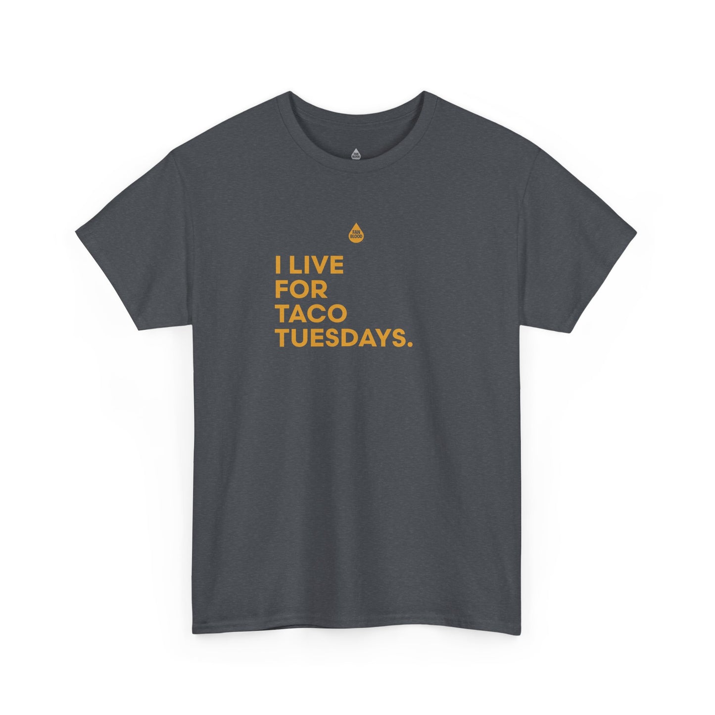 Live For Taco Tuesdays T-Shirt