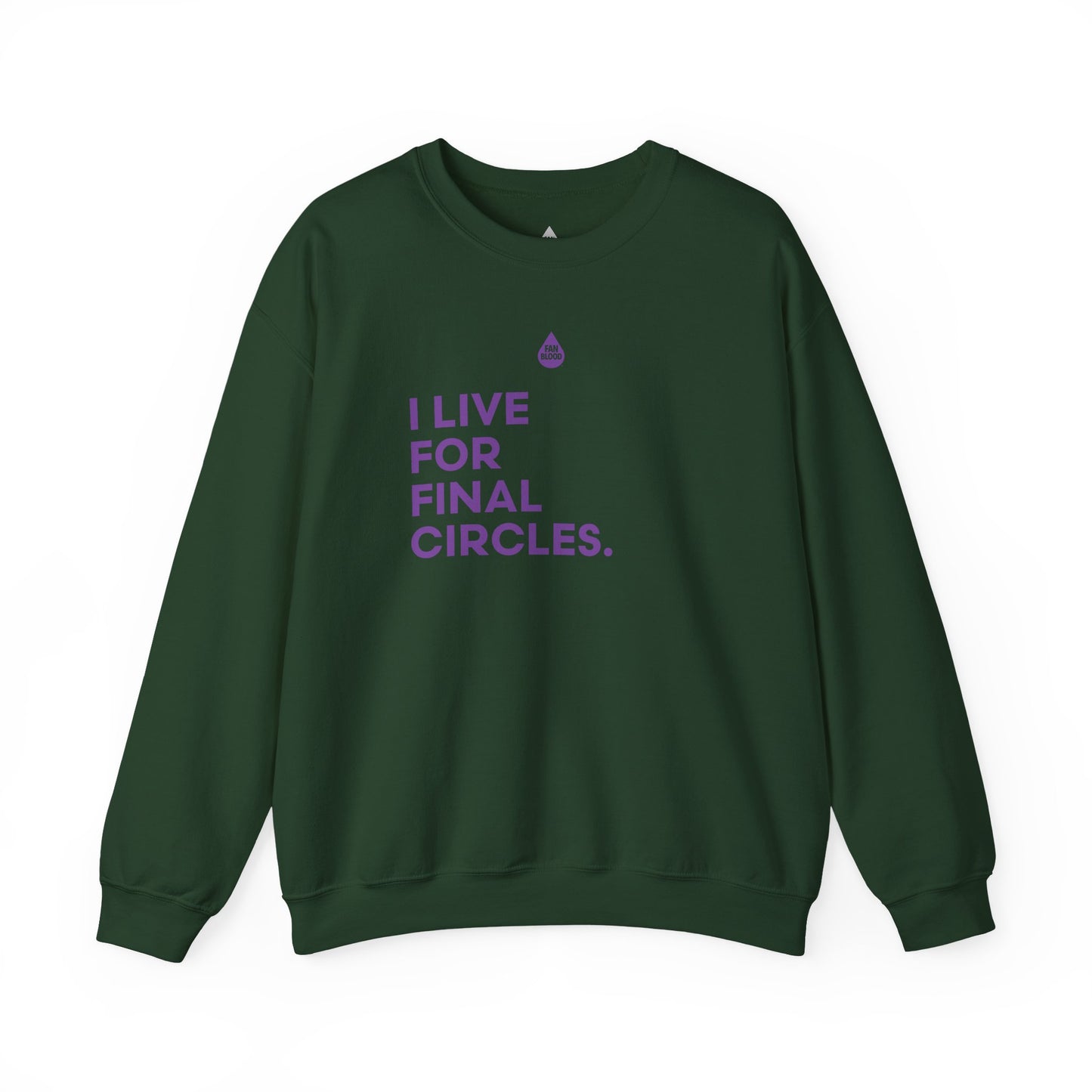 Live For Final Circles Sweatshirt