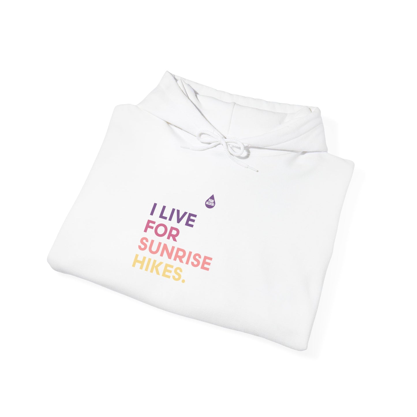 Live For Sunrise Hikes Hoodie