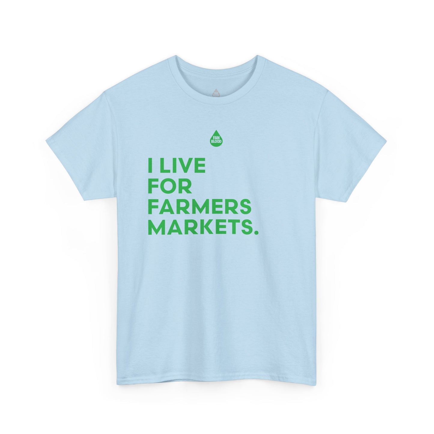 Live For Farmers Markets T-Shirt