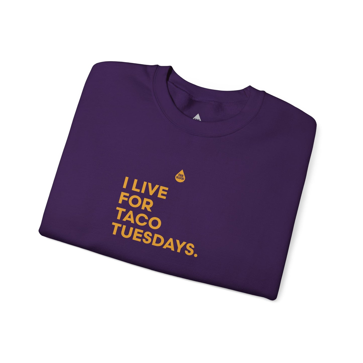 Live For Taco Tuesdays Sweatshirt