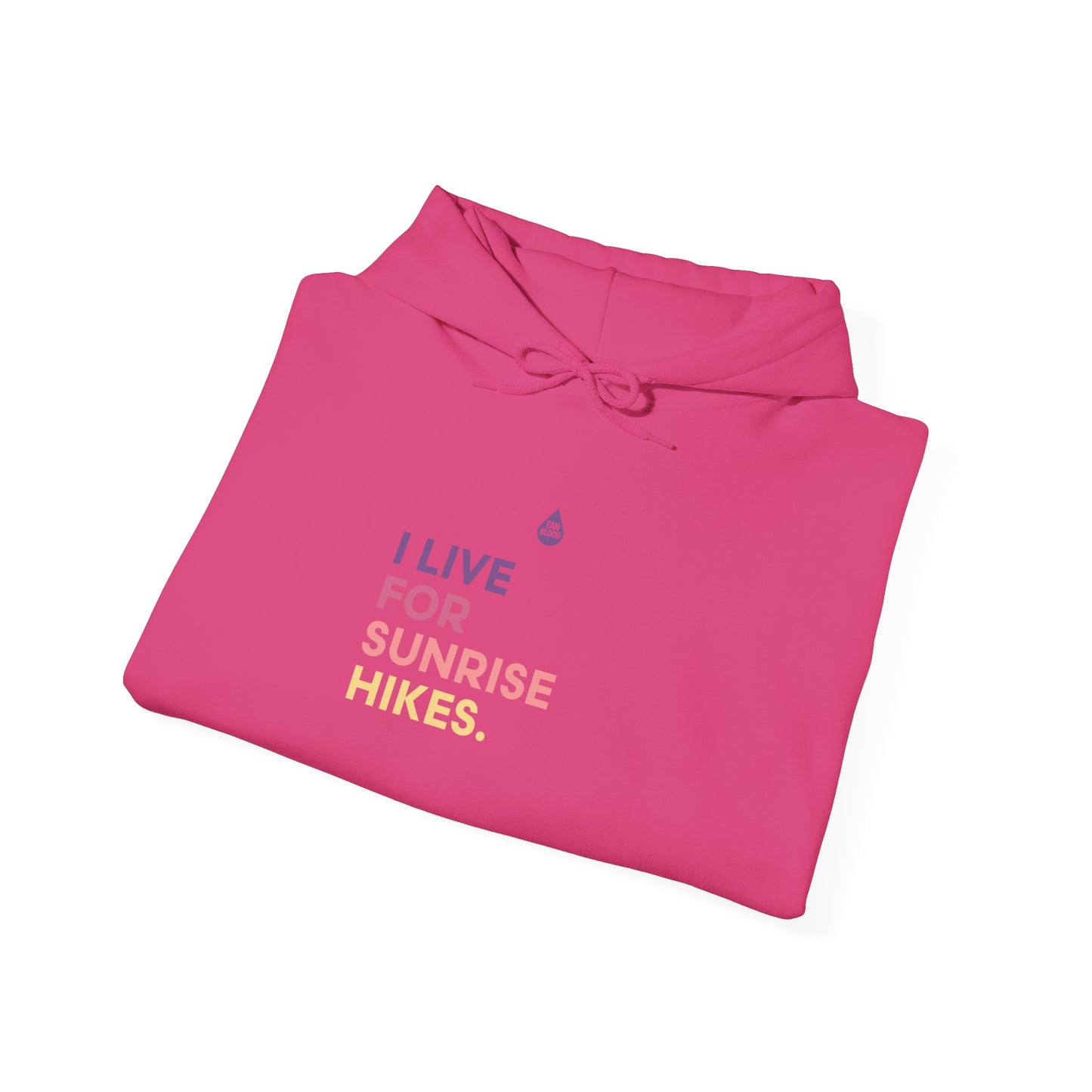 Live For Sunrise Hikes Hoodie