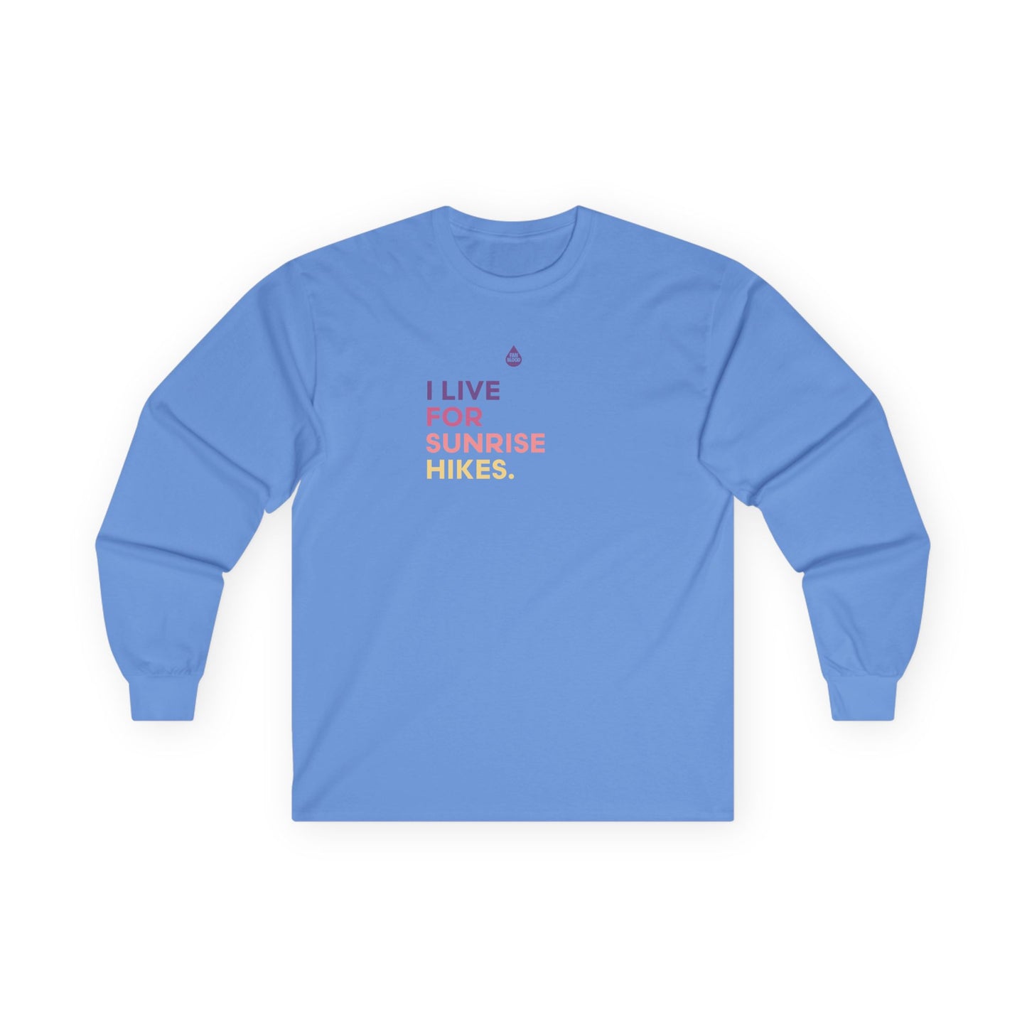 Live For Sunrise Hikes Long Sleeve T