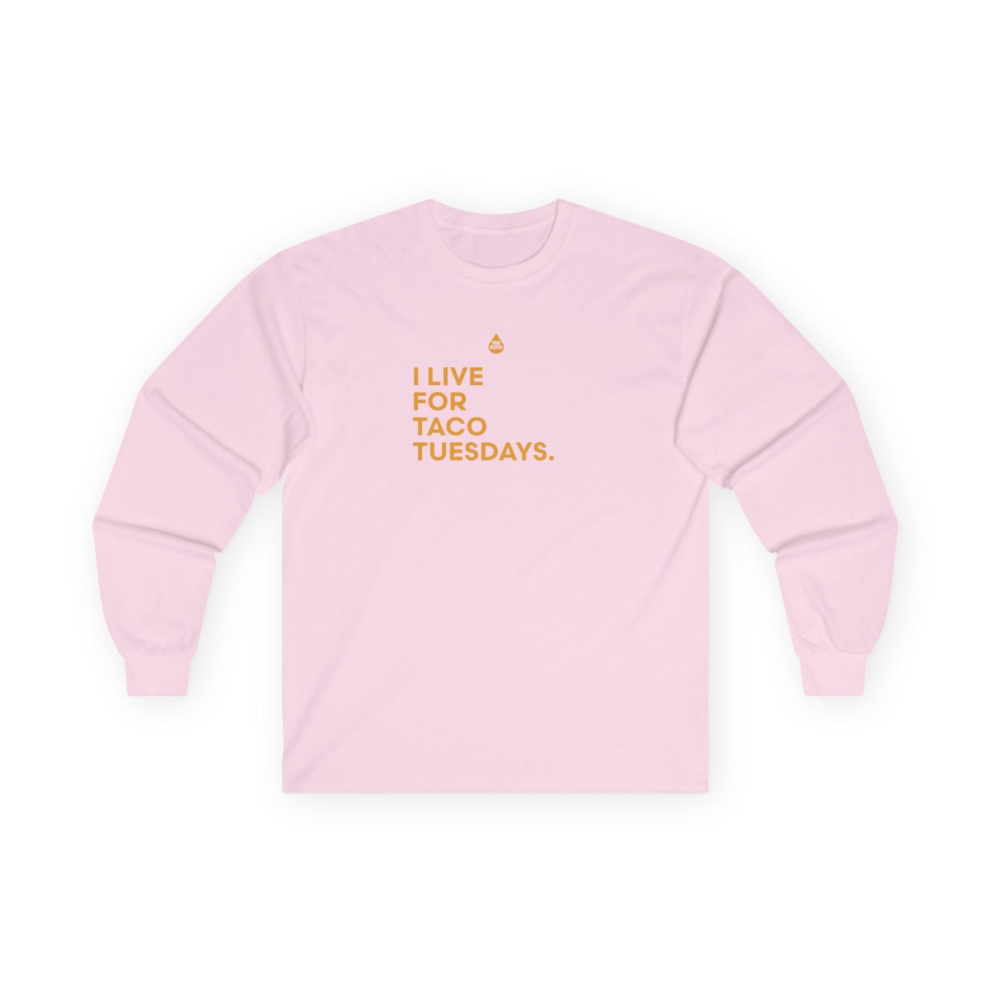 Live For Taco Tuesdays Long Sleeve T