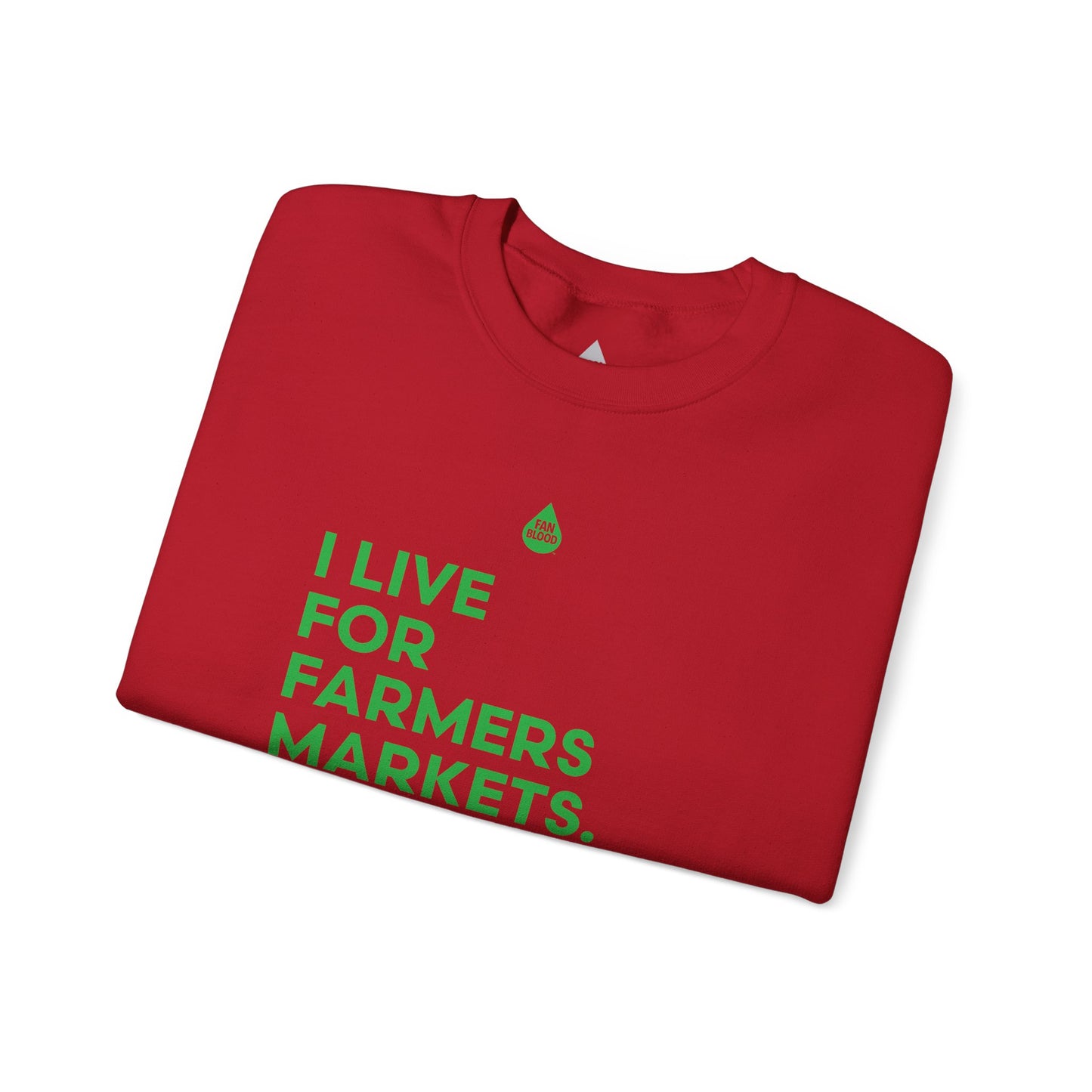Live For Farmers Markets Sweatshirt