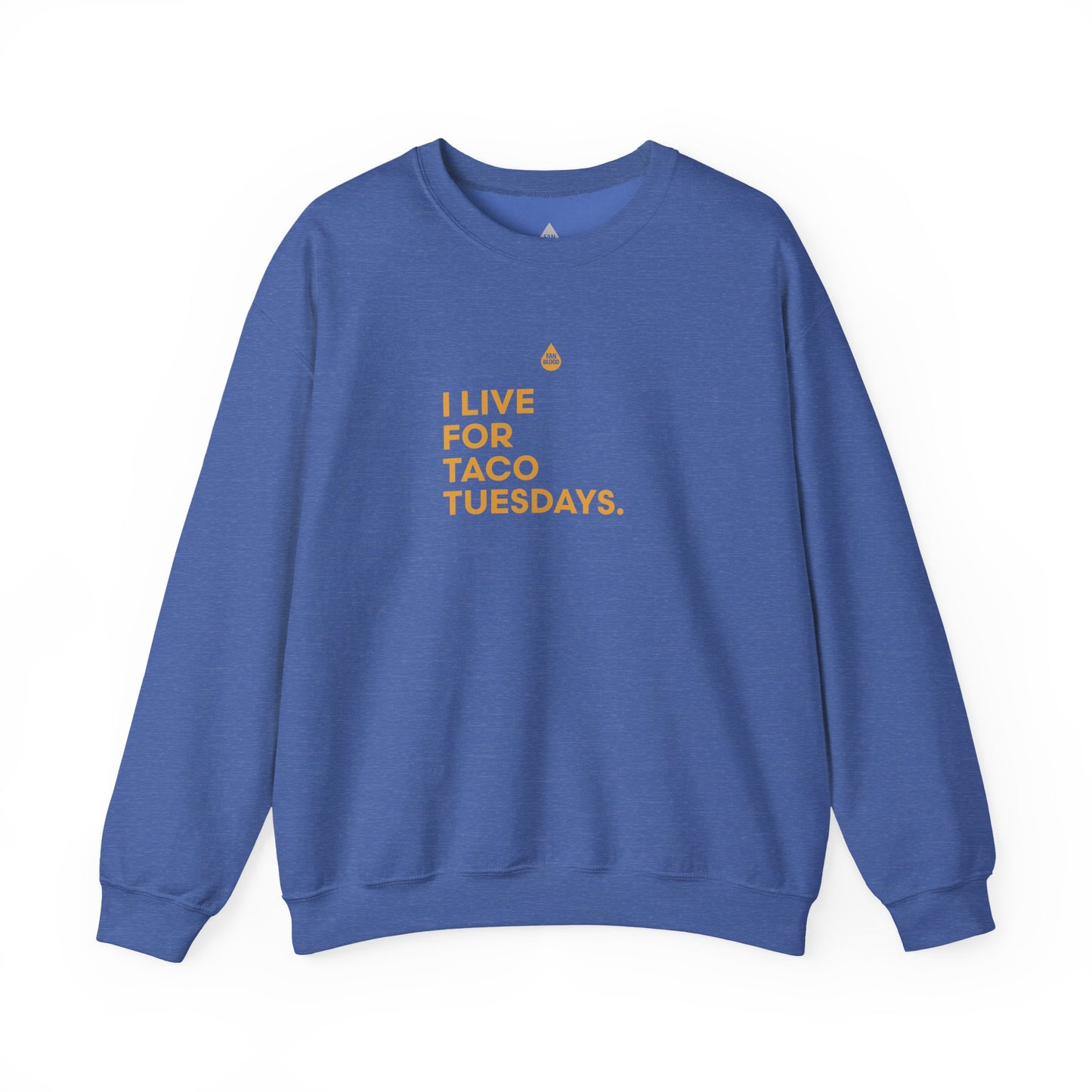Live For Taco Tuesdays Sweatshirt
