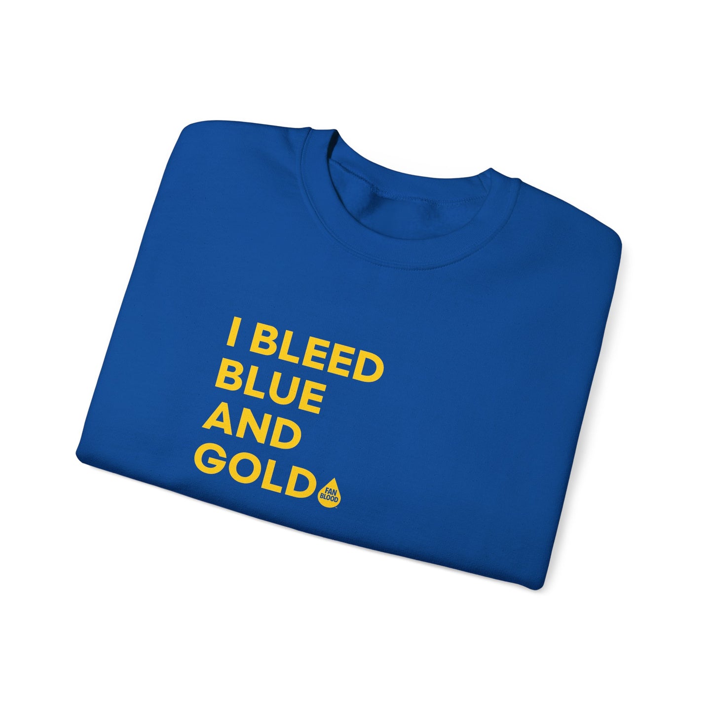 I Bleed Blue & Gold Sweatshirt