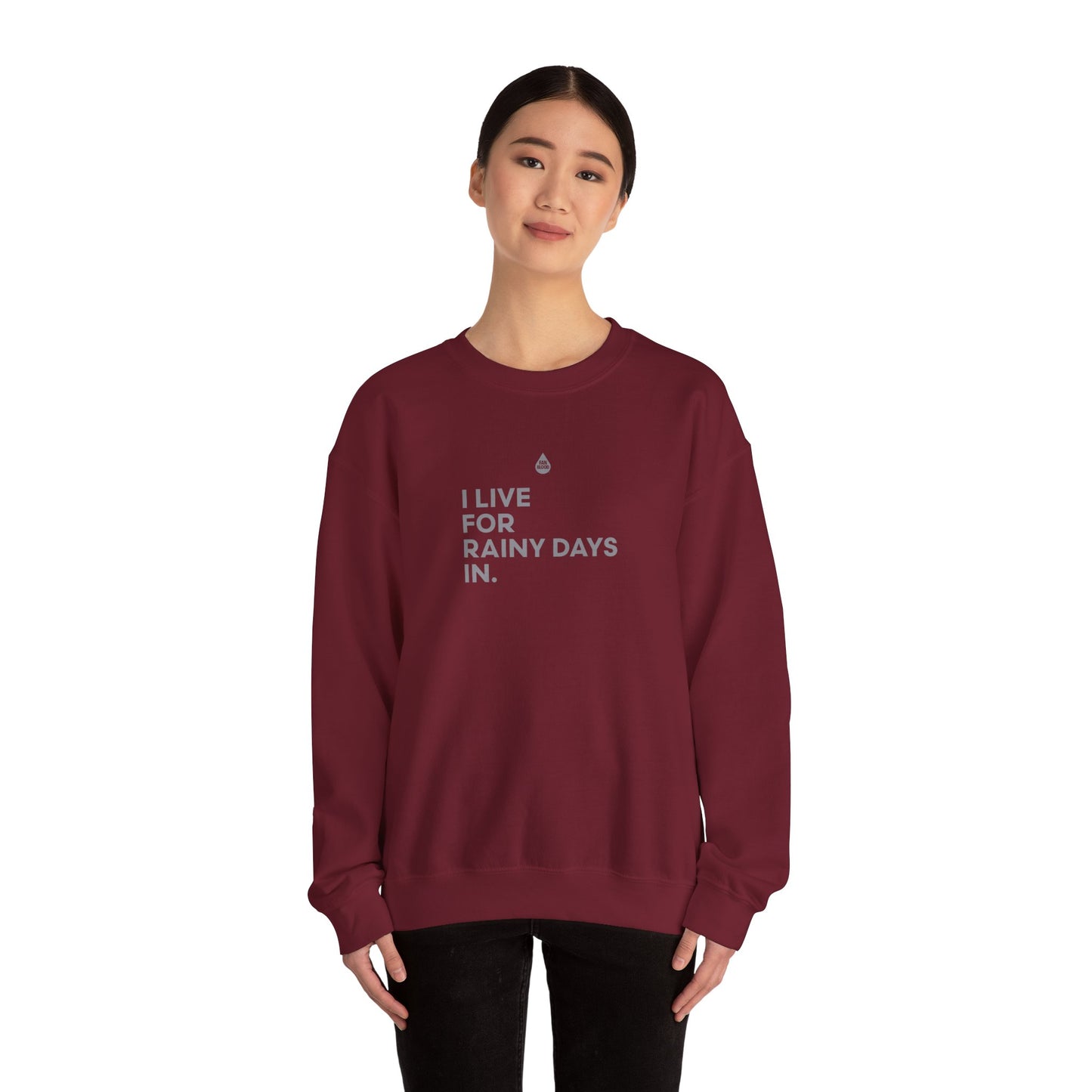 Live For Rainy Days In Sweatshirt