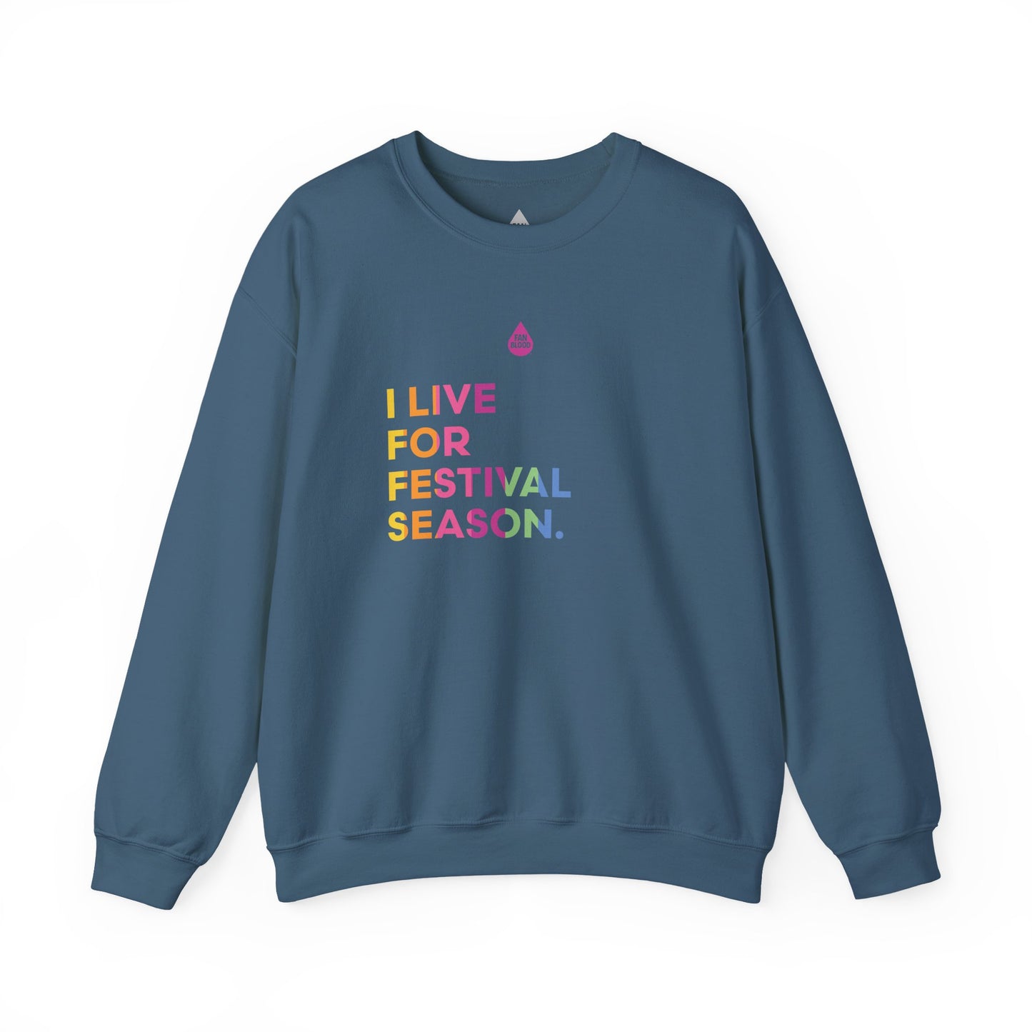 Live For Festival Season Sweatshirt
