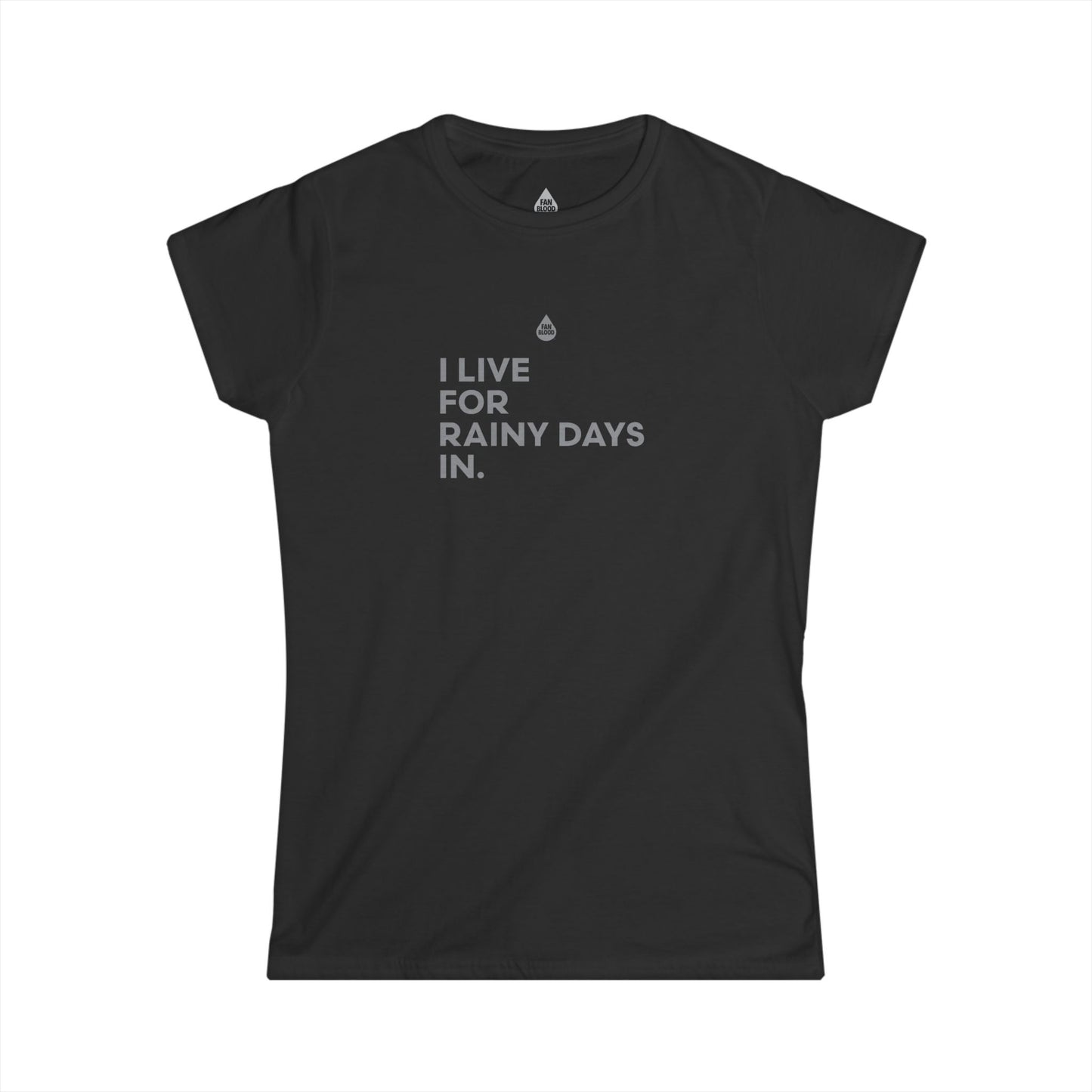 Live For Rainy Days In Women's T
