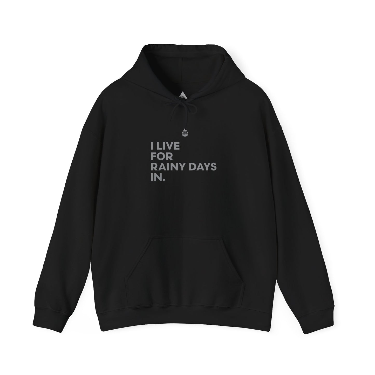 Live For Rainy Days In Hoodie