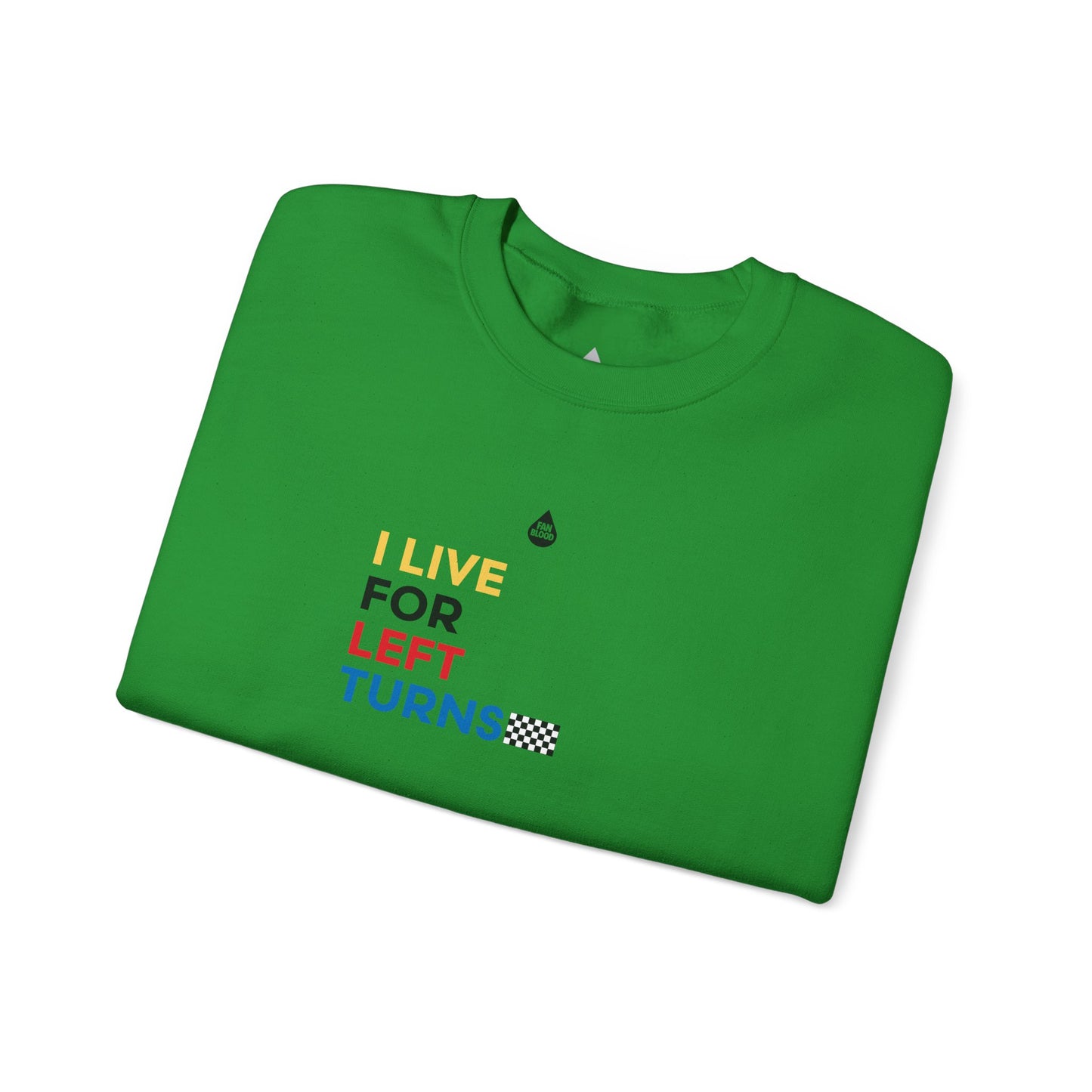 Live For Left Turns Sweatshirt