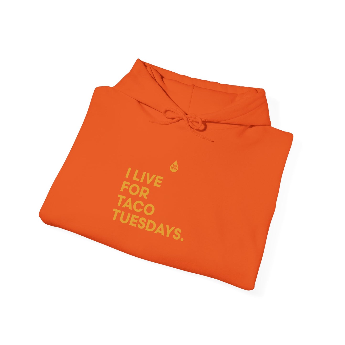 Live For Taco Tuesdays Hoodie