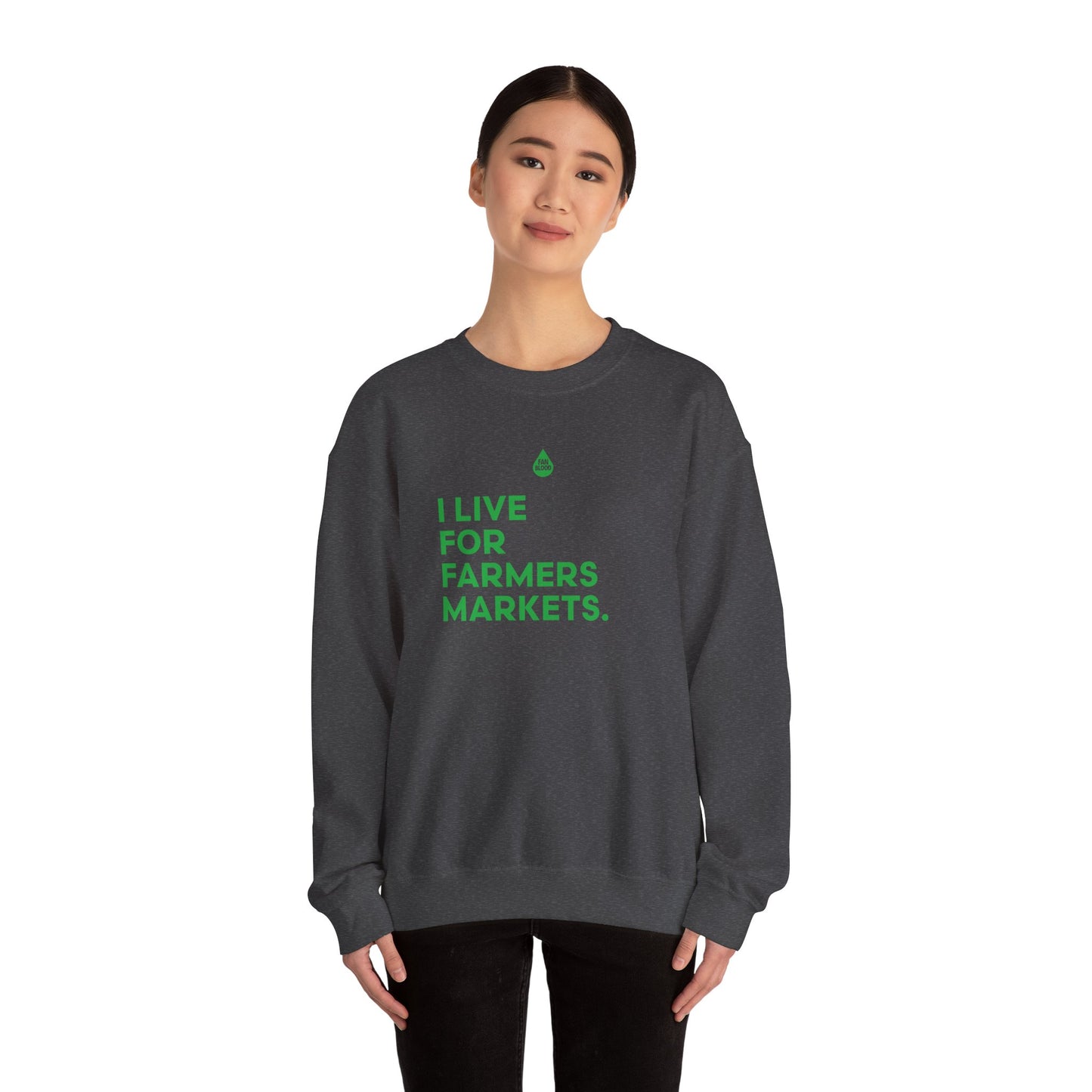 Live For Farmers Markets Sweatshirt