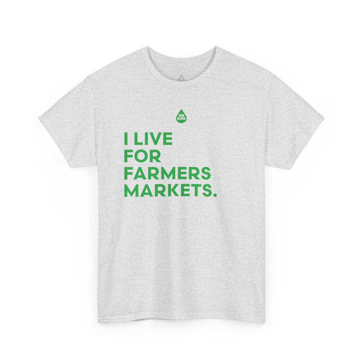 Live For Farmers Markets T-Shirt