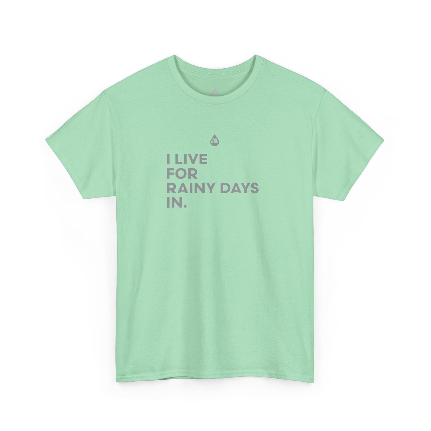 Live For Rainy Days In T-Shirt