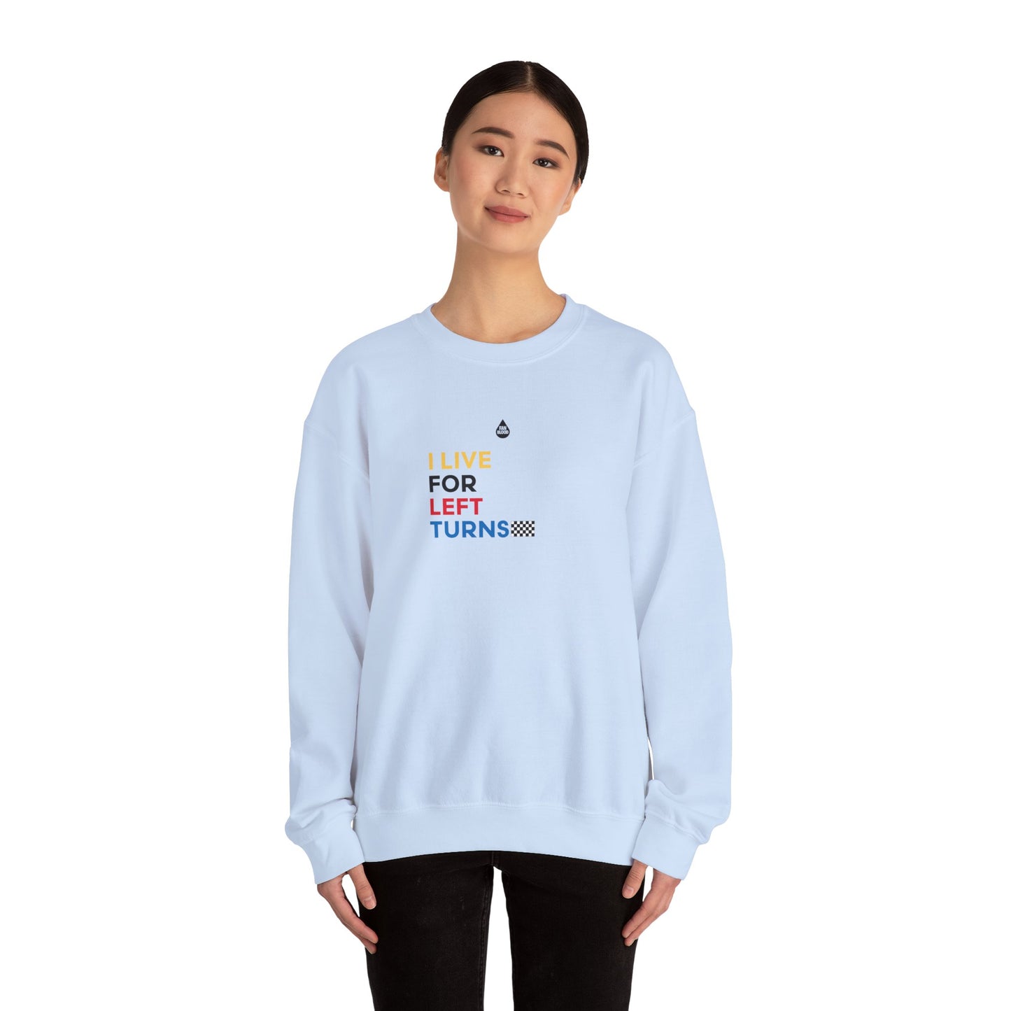 Live For Left Turns Sweatshirt