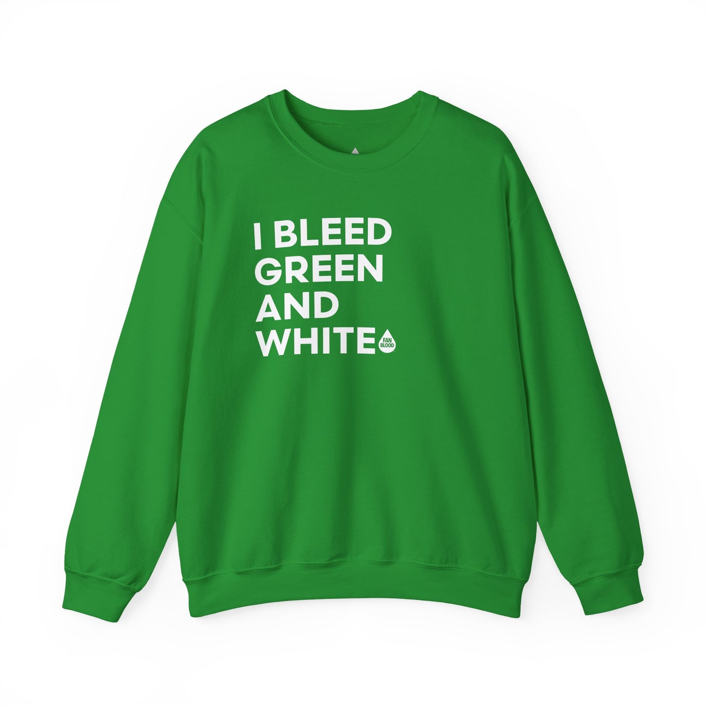 I Bleed Green& White Sweatshirt