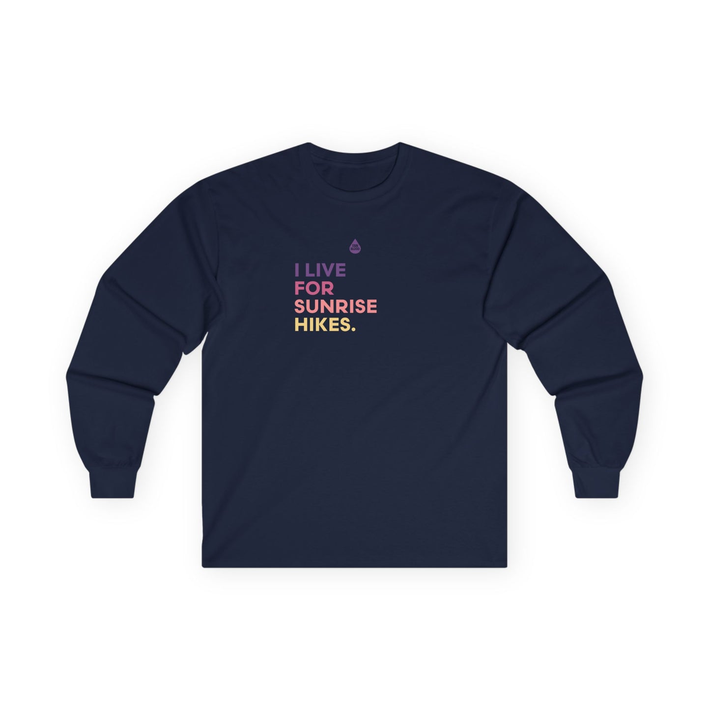 Live For Sunrise Hikes Long Sleeve T