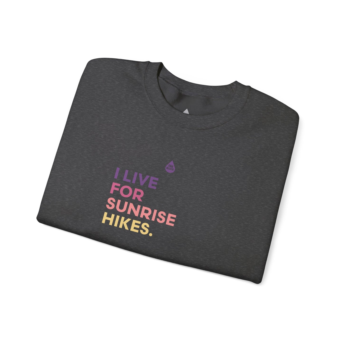 Live For Sunrise Hikes Sweatshirt
