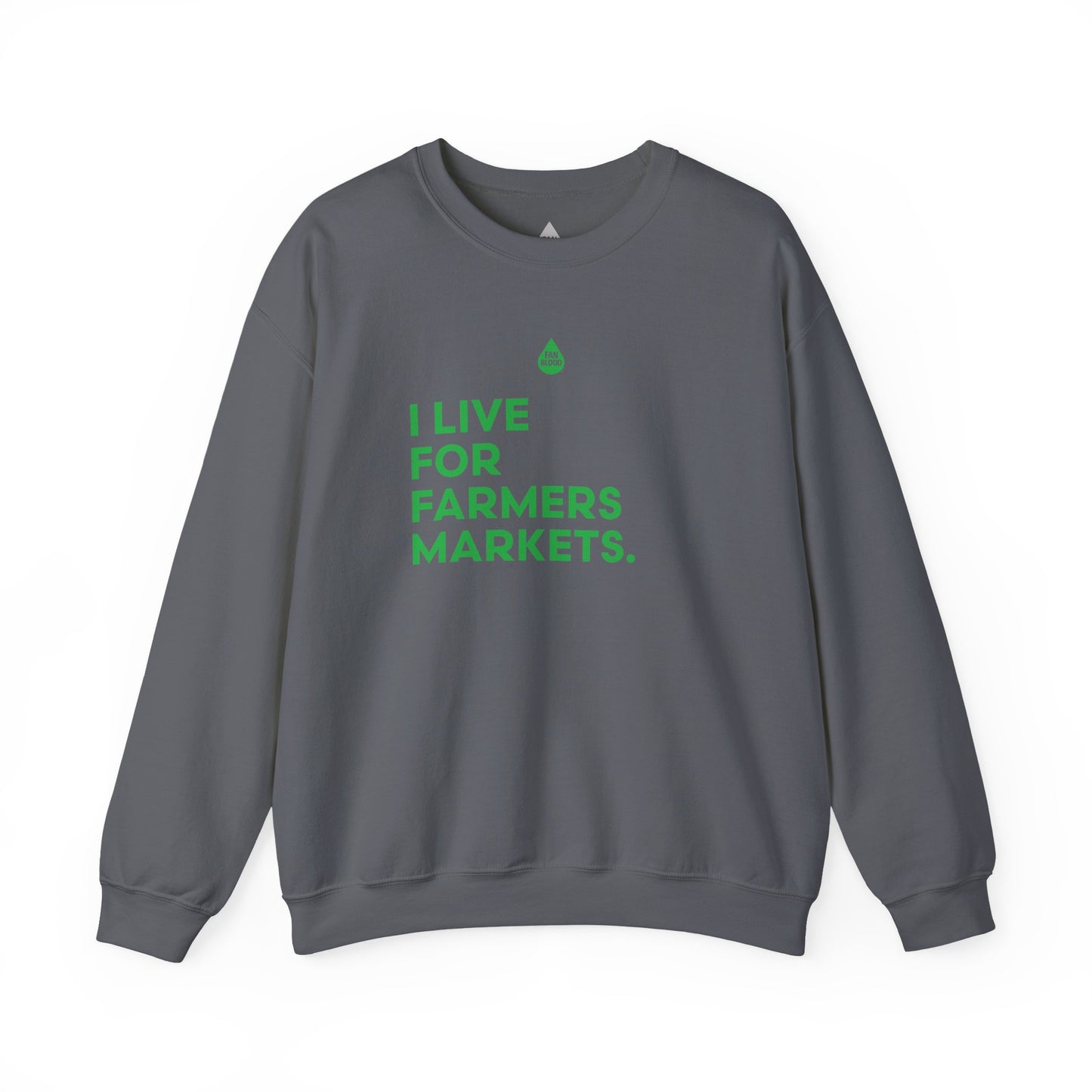 Live For Farmers Markets Sweatshirt