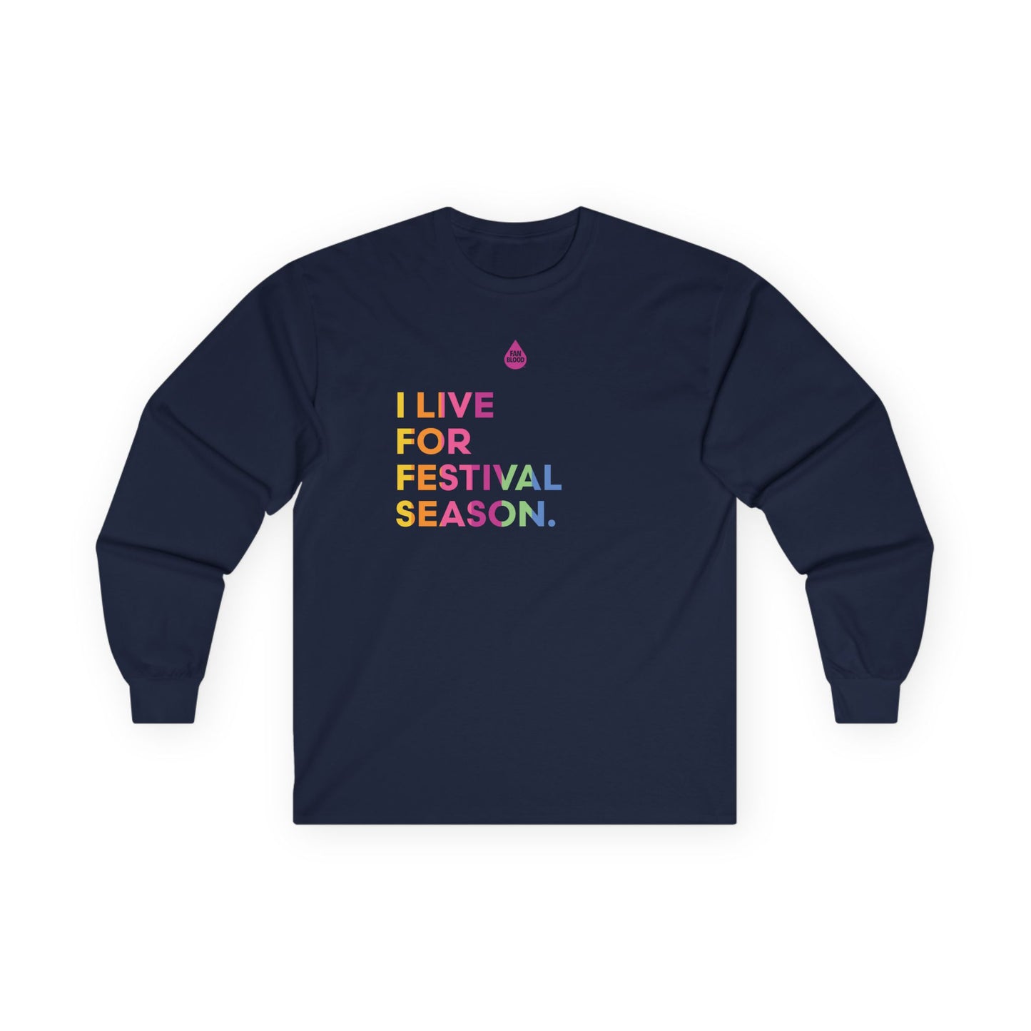 Live For Festival Season Long Sleeve T