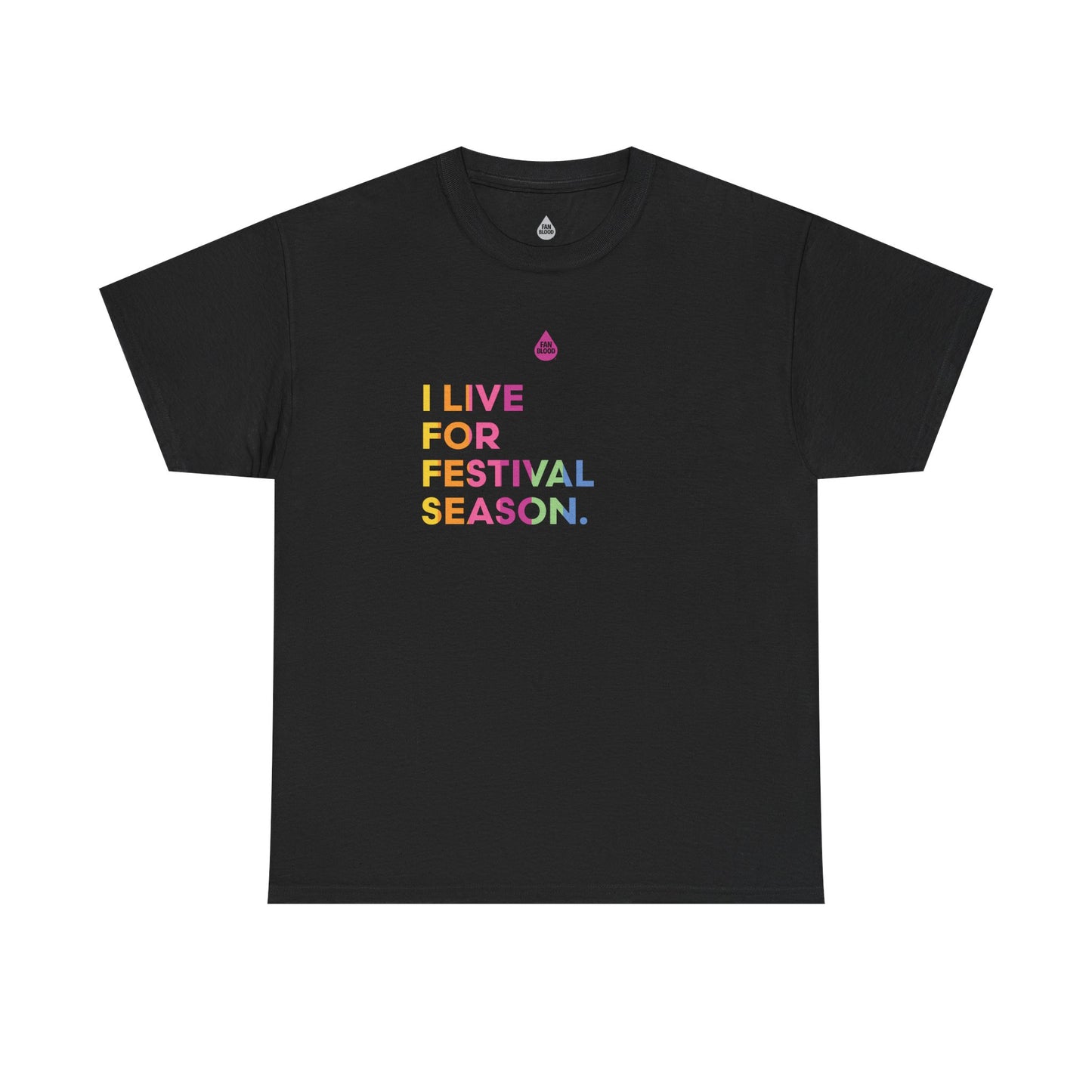 Live For Festival Season T-Shirt