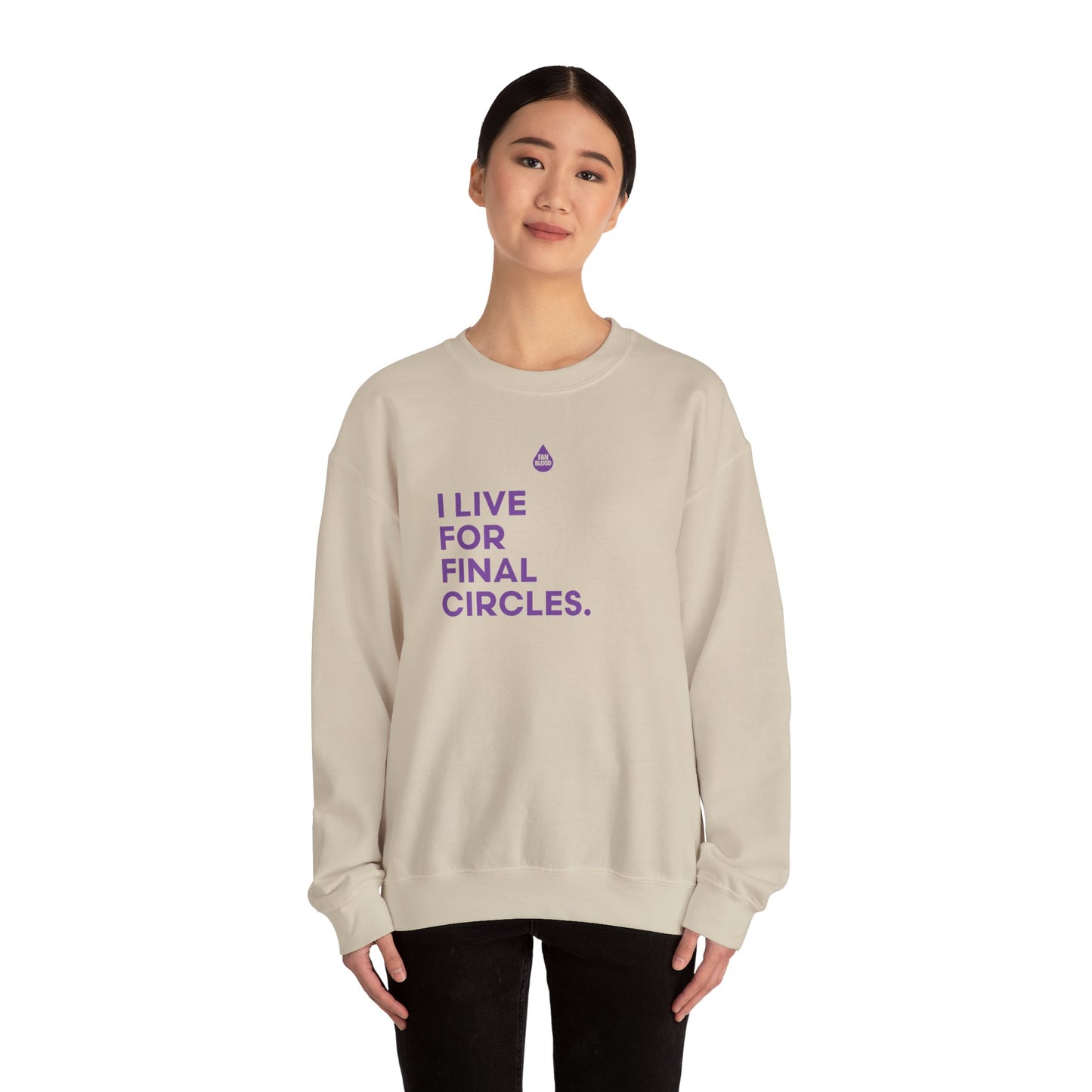 Live For Final Circles Sweatshirt