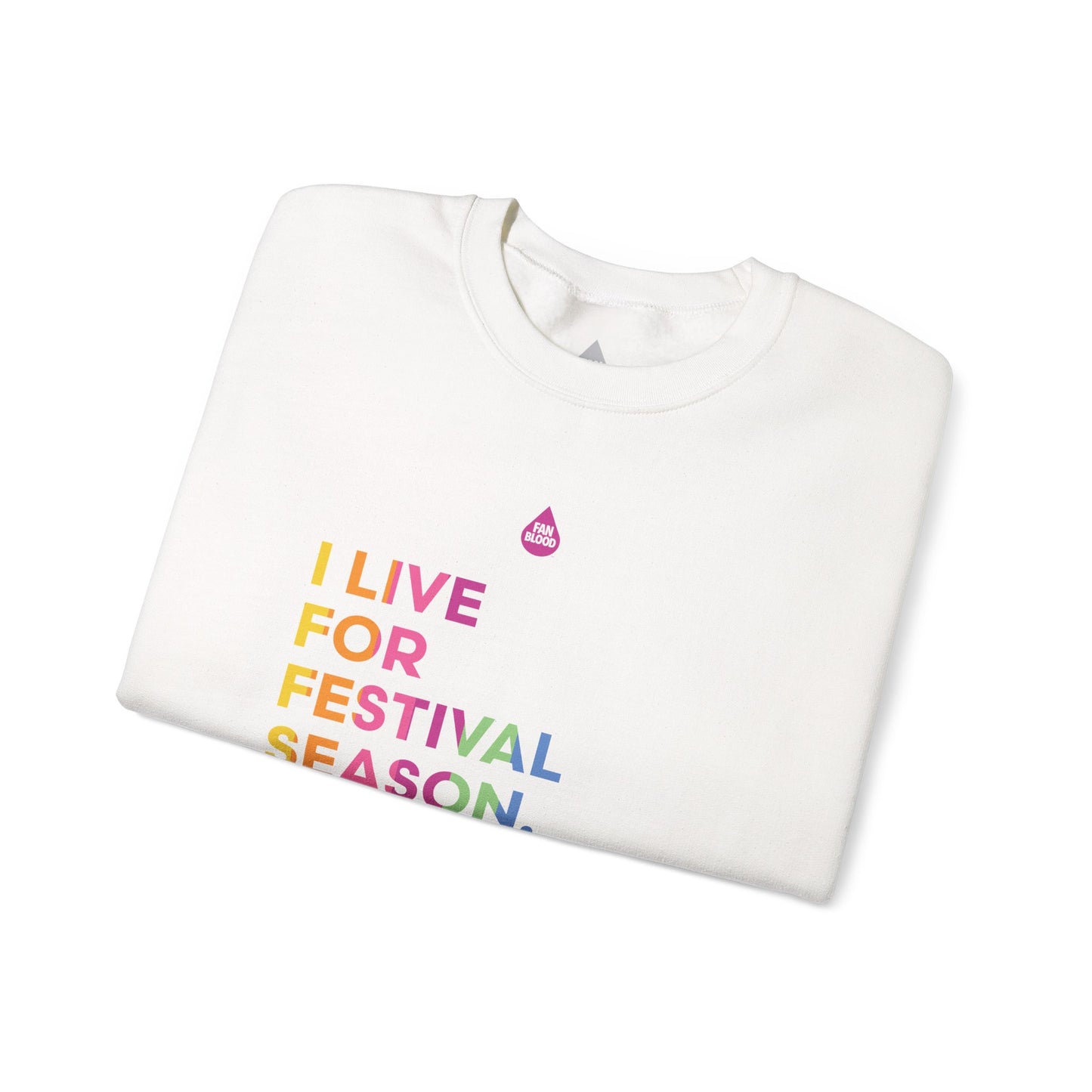 Live For Festival Season Sweatshirt