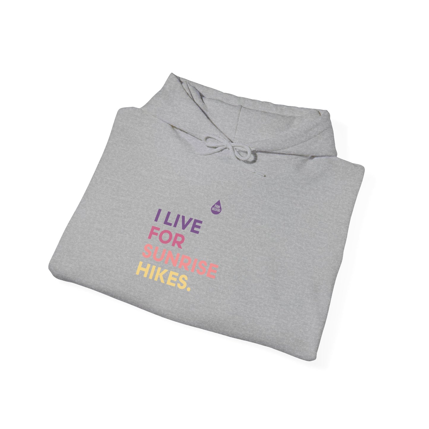 Live For Sunrise Hikes Hoodie