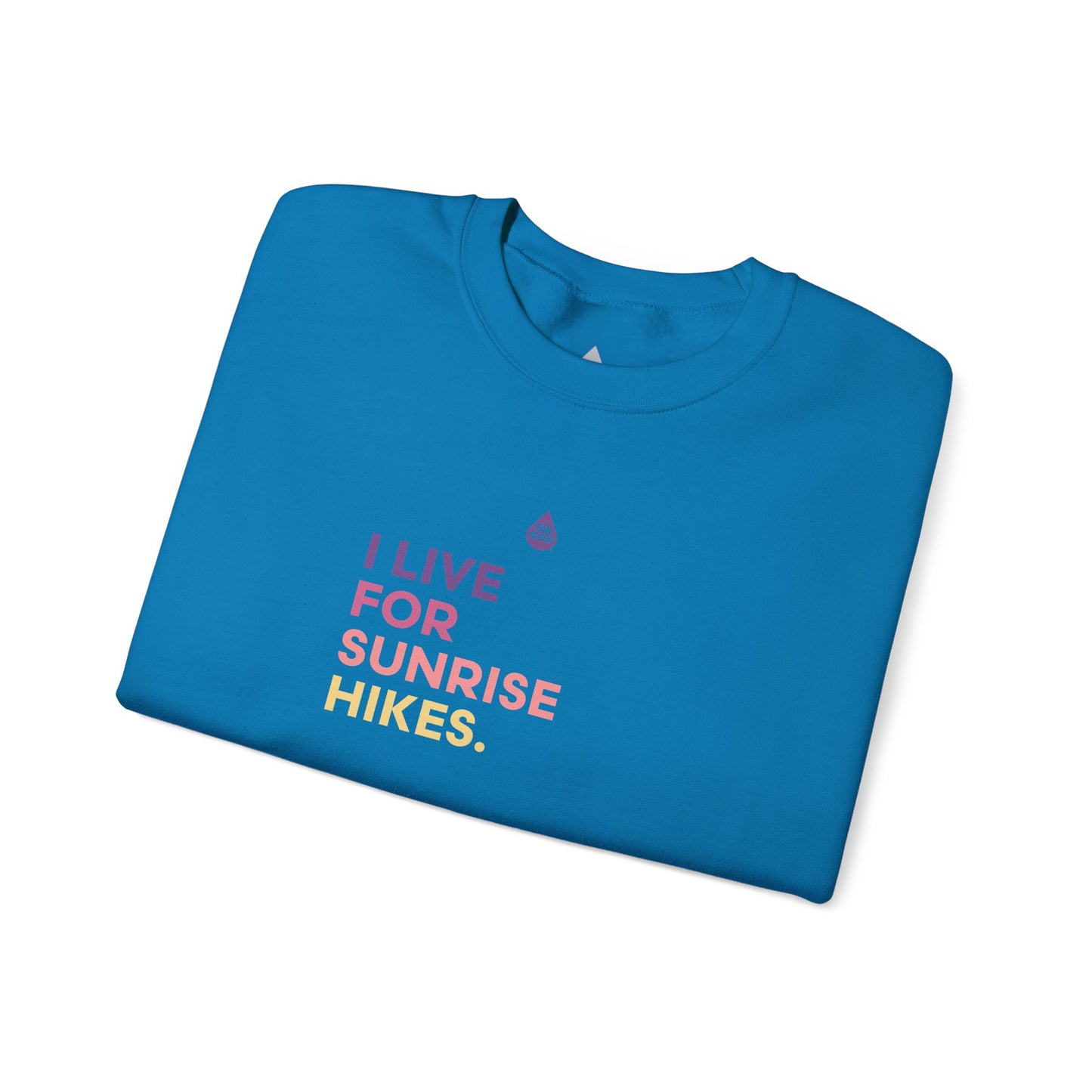 Live For Sunrise Hikes Sweatshirt