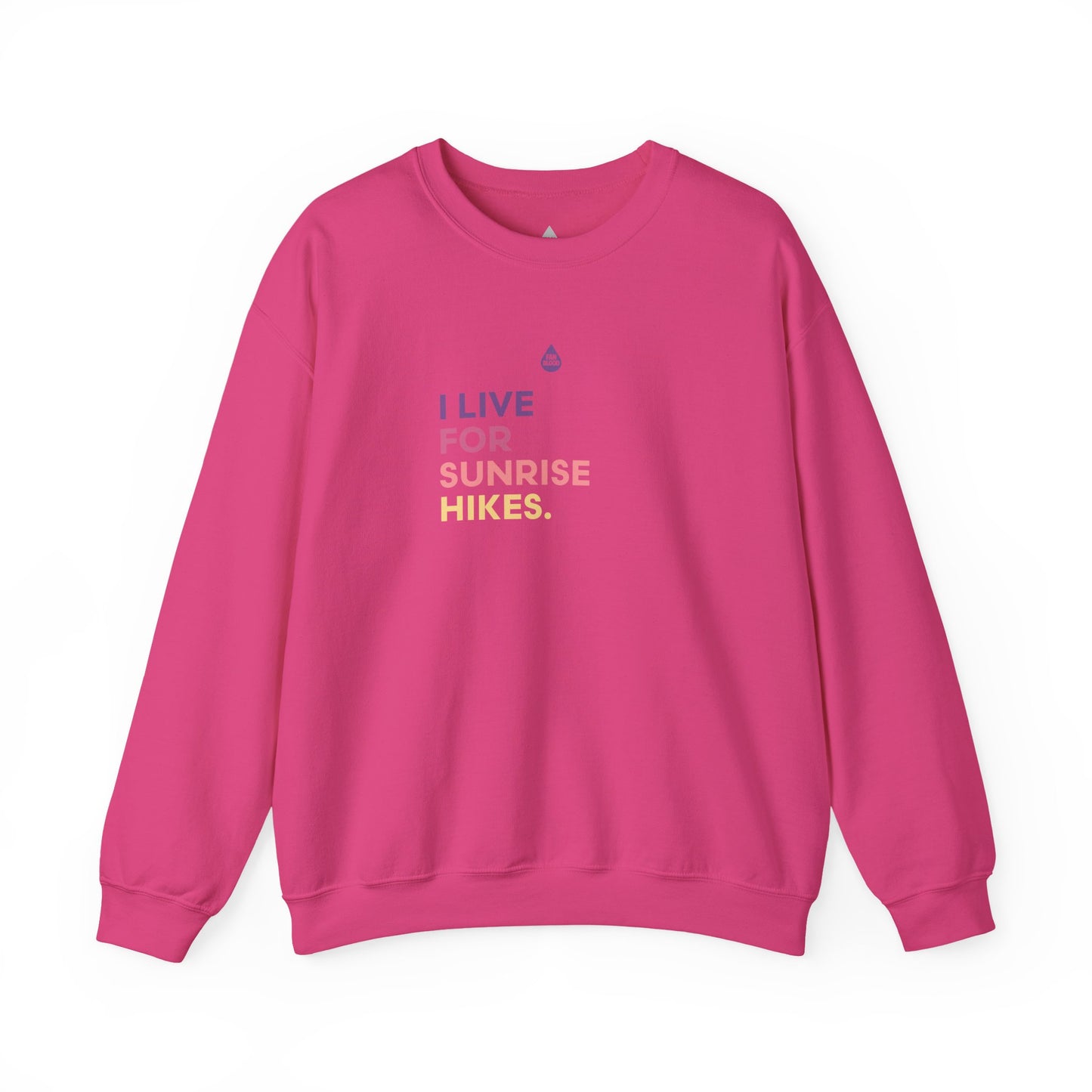 Live For Sunrise Hikes Sweatshirt