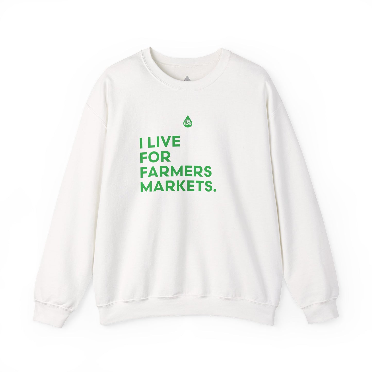 Live For Farmers Markets Sweatshirt