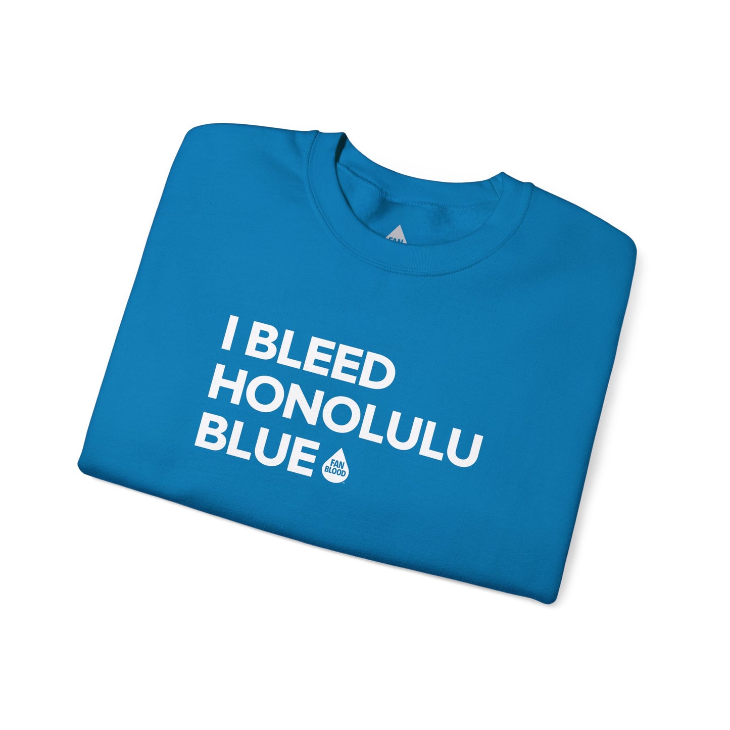 I Bleed Honolulu Blue Sweatshirt