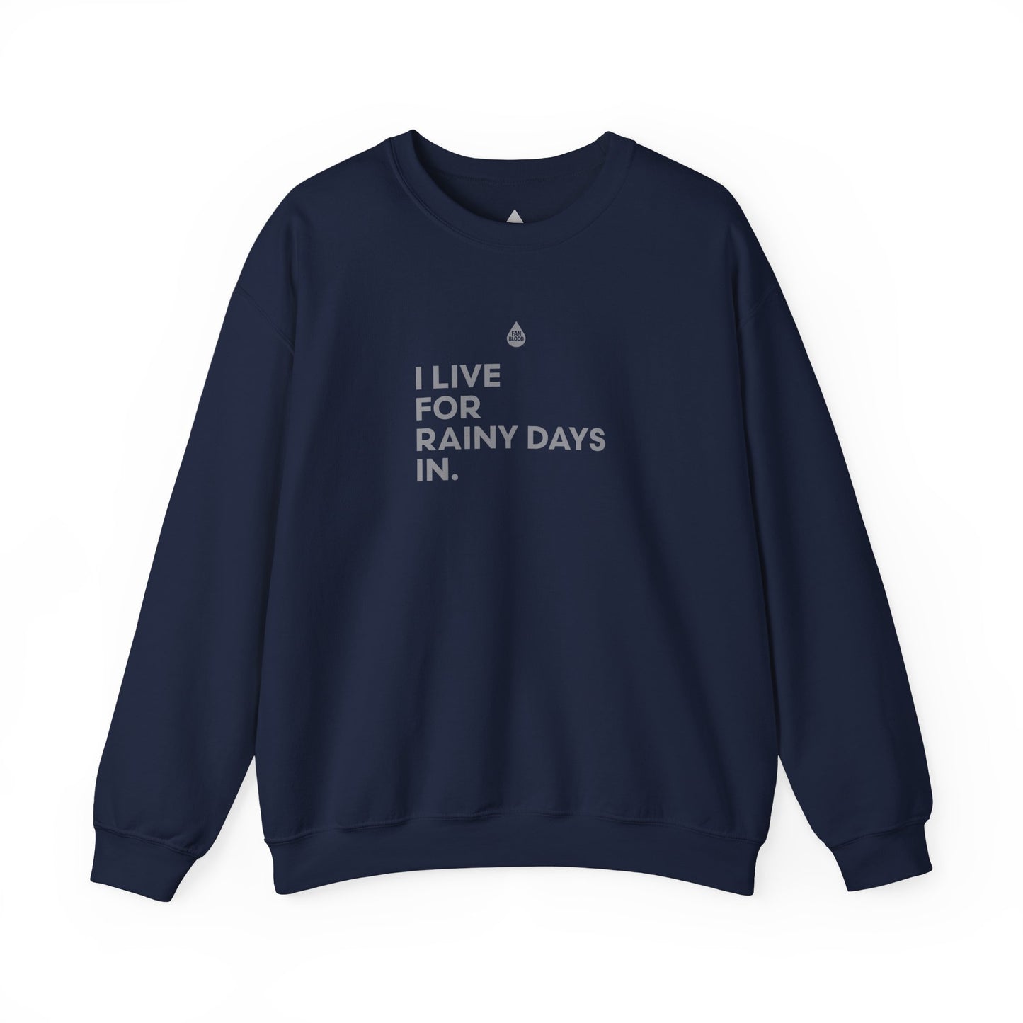 Live For Rainy Days In Sweatshirt