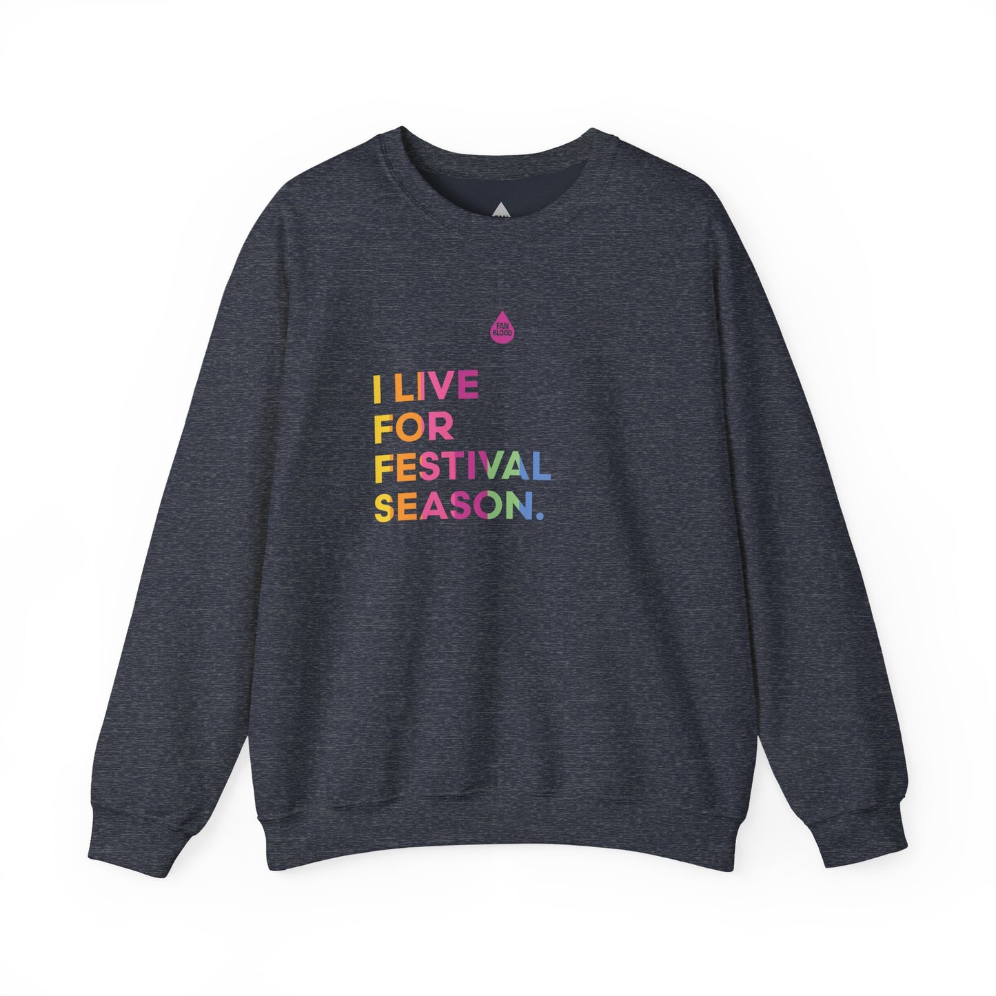 Live For Festival Season Sweatshirt