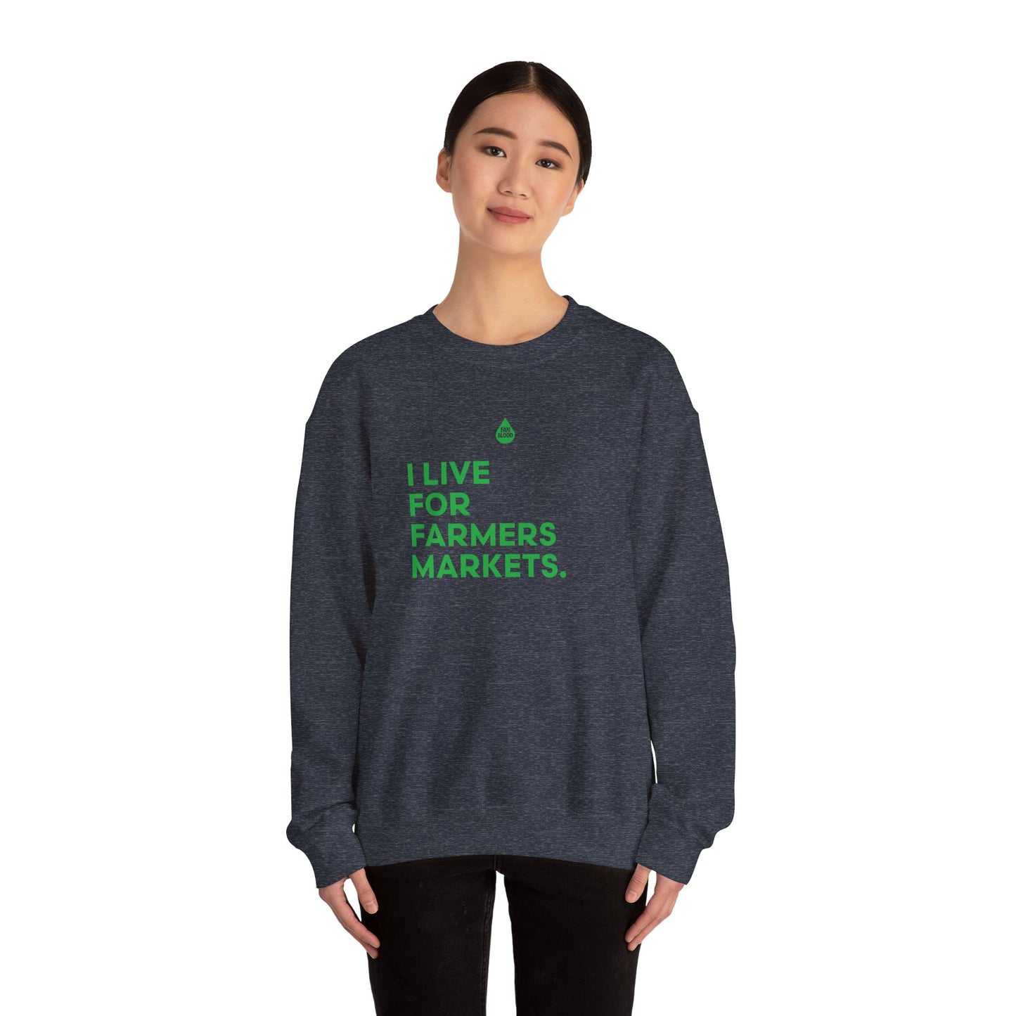 Live For Farmers Markets Sweatshirt
