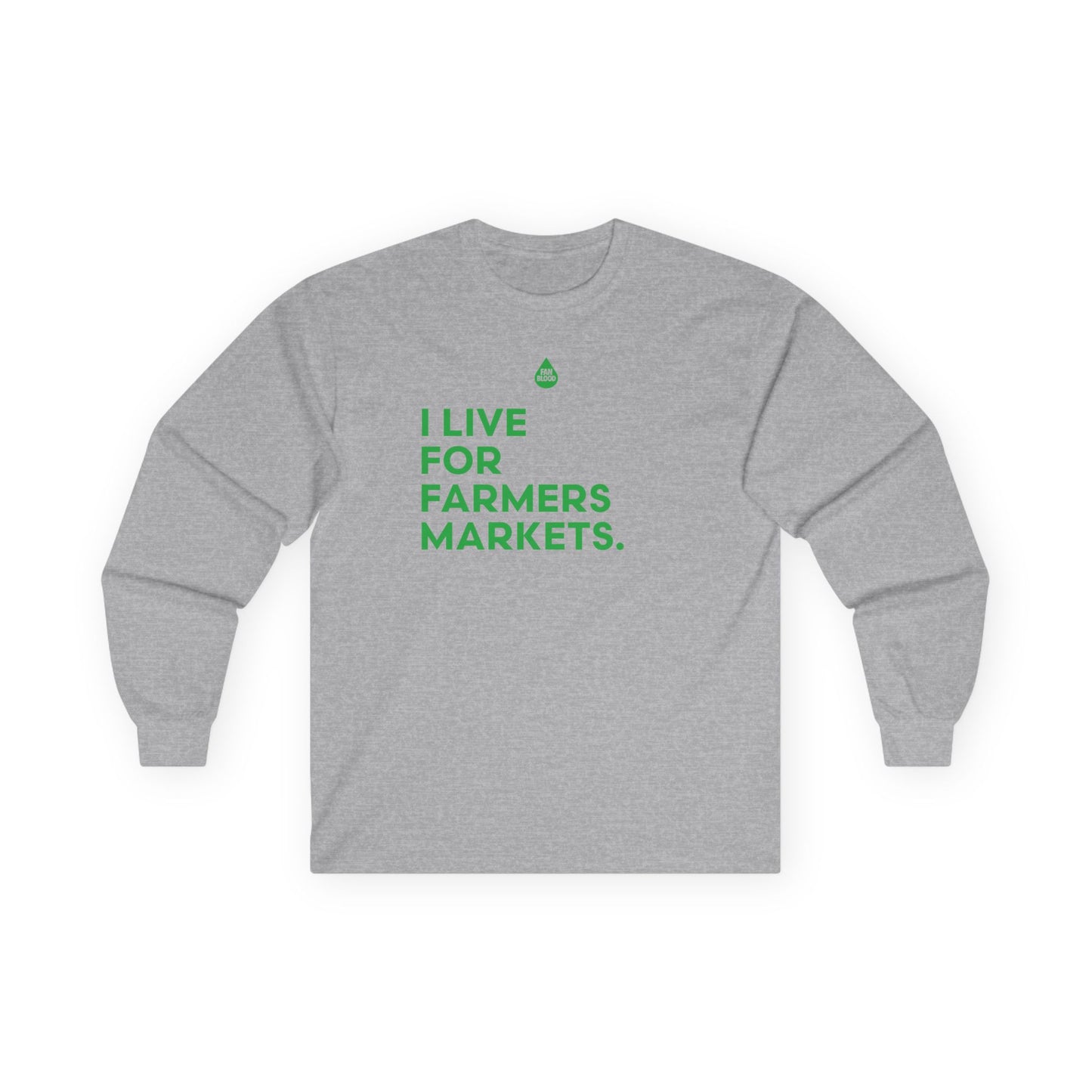 Live For Farmers Markets Long Sleeve T