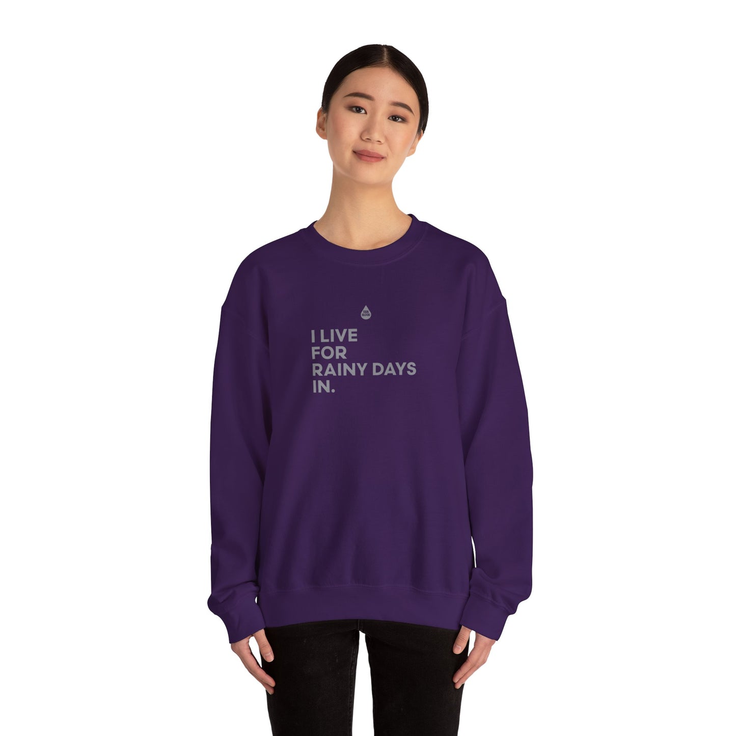 Live For Rainy Days In Sweatshirt