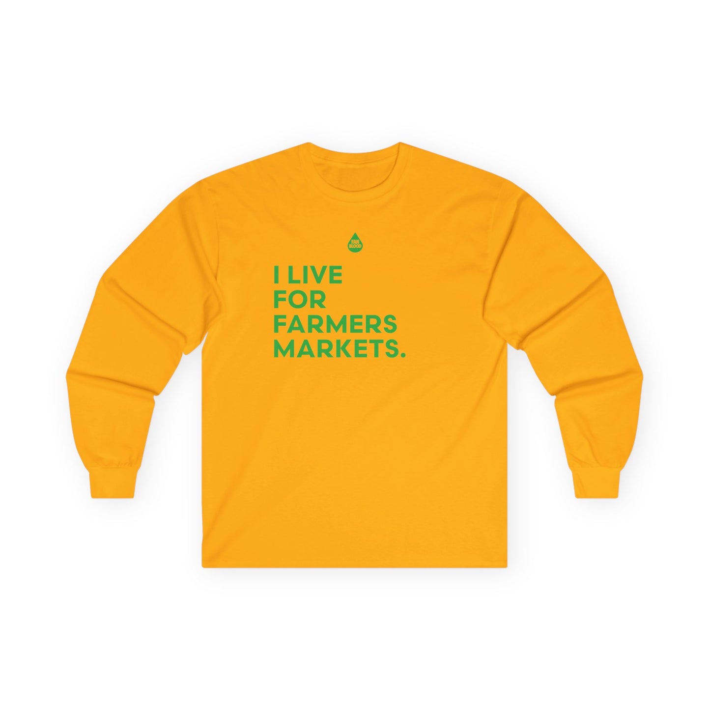 Live For Farmers Markets Long Sleeve T