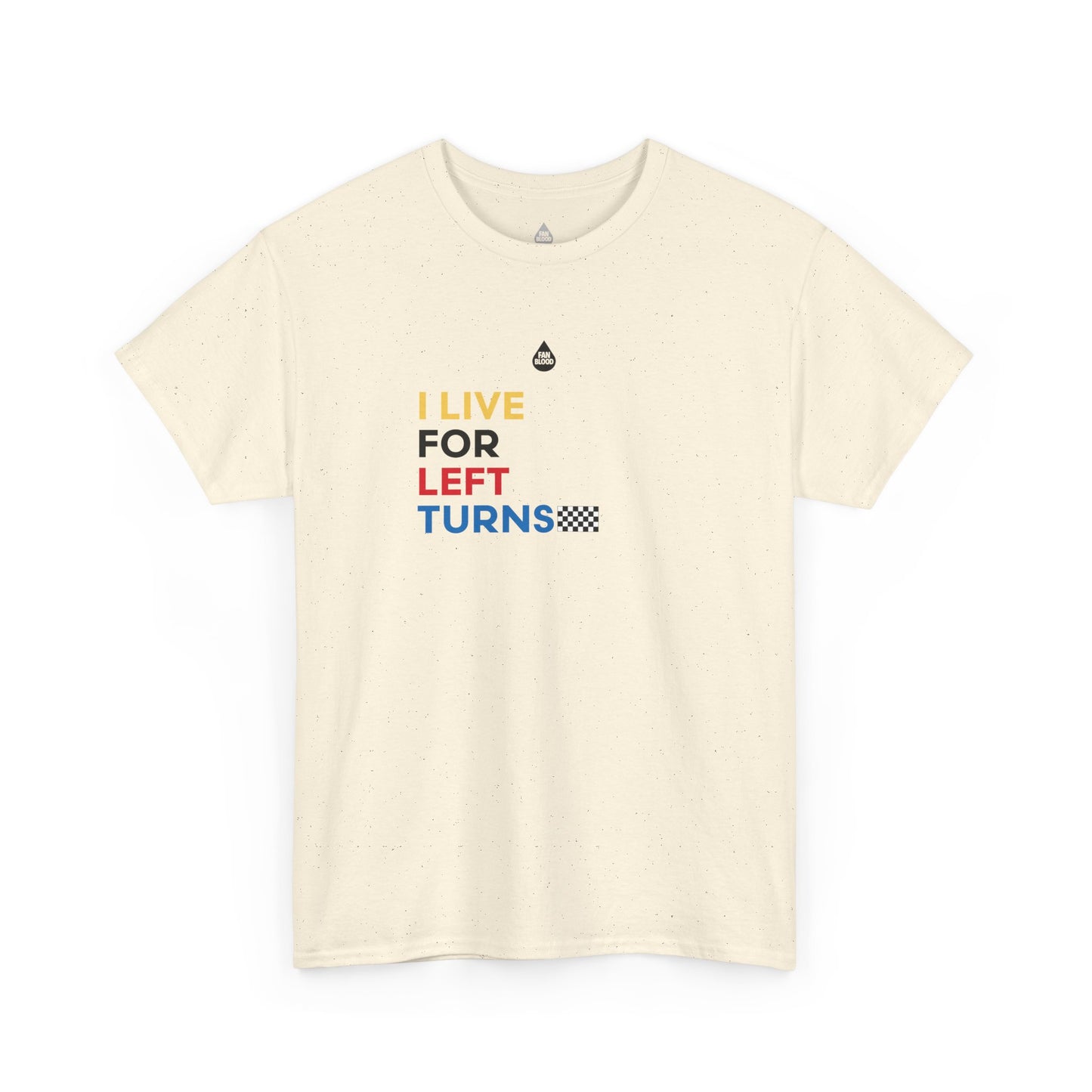 Live For Left Turns T-Shirt