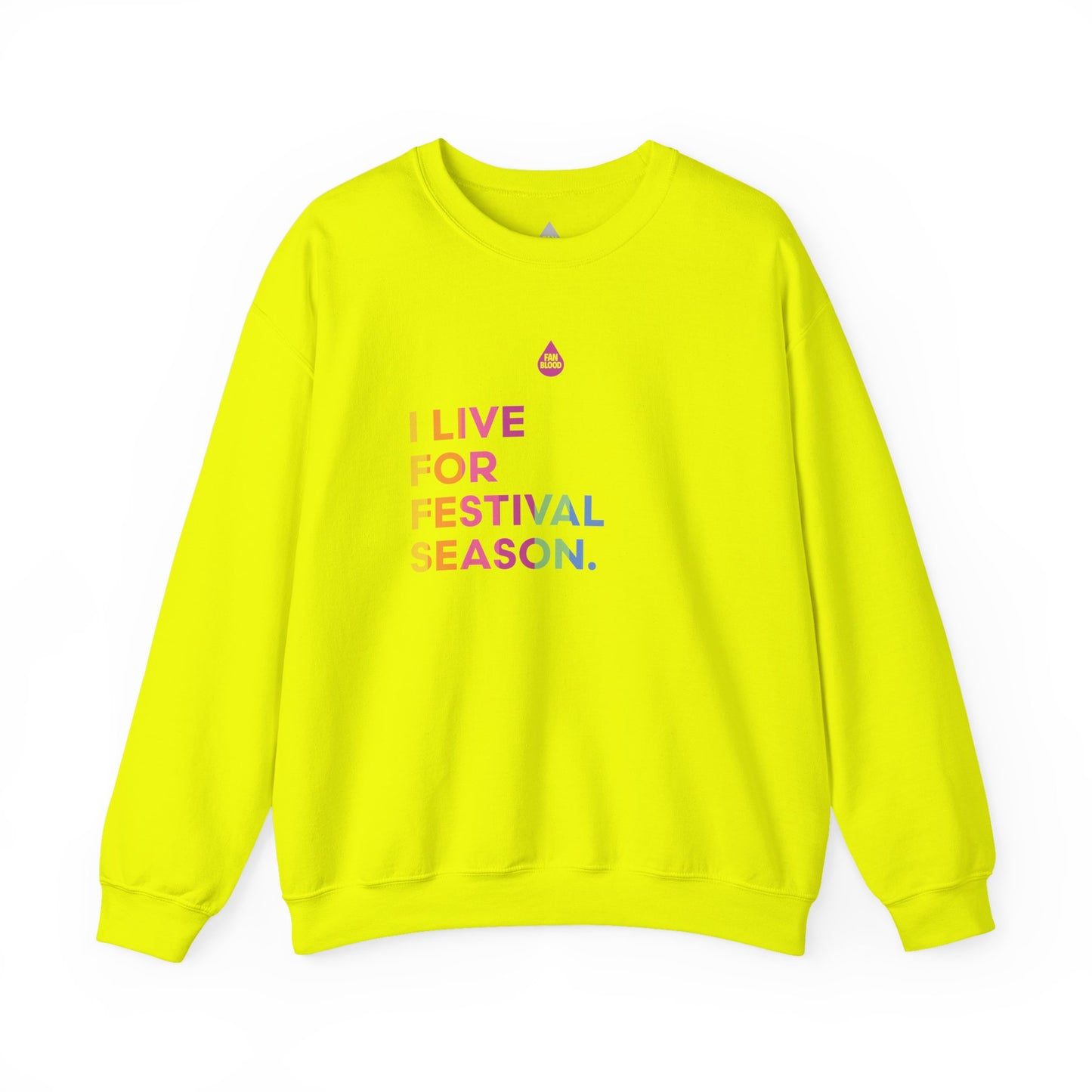 Live For Festival Season Sweatshirt