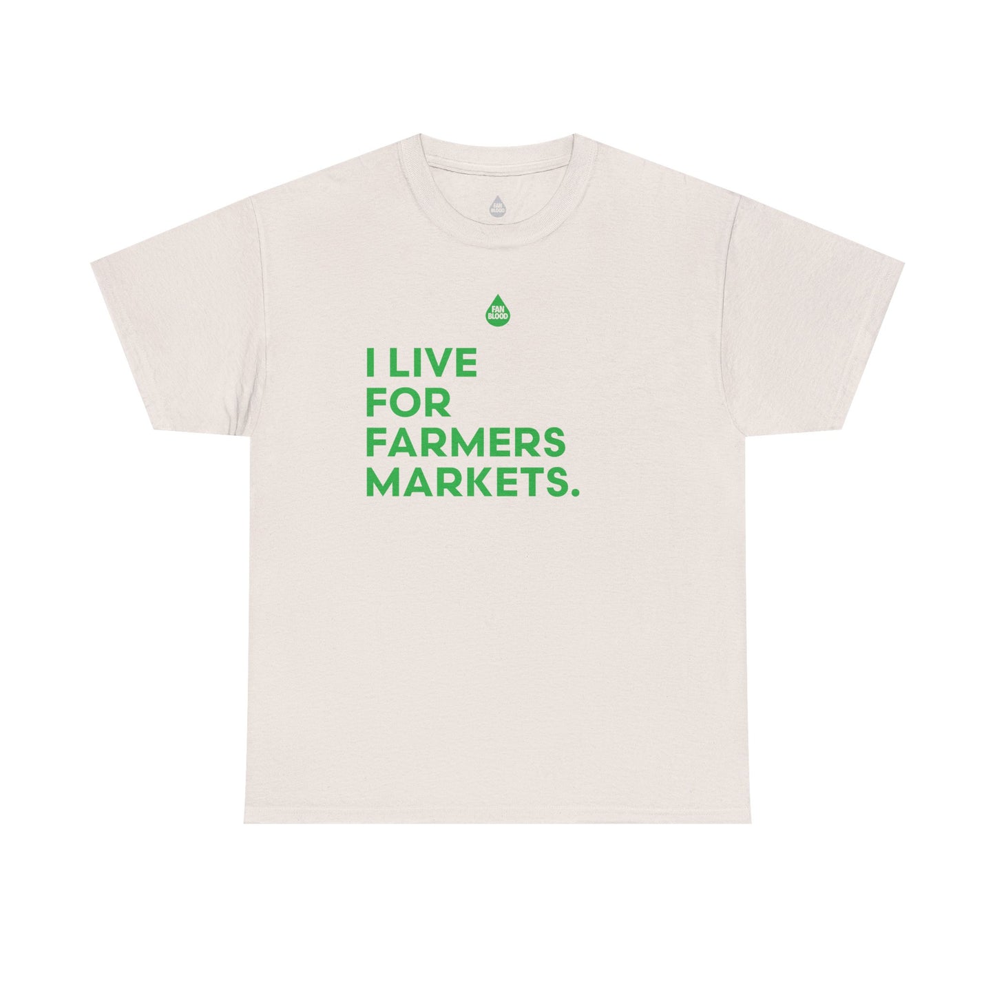 Live For Farmers Markets T-Shirt