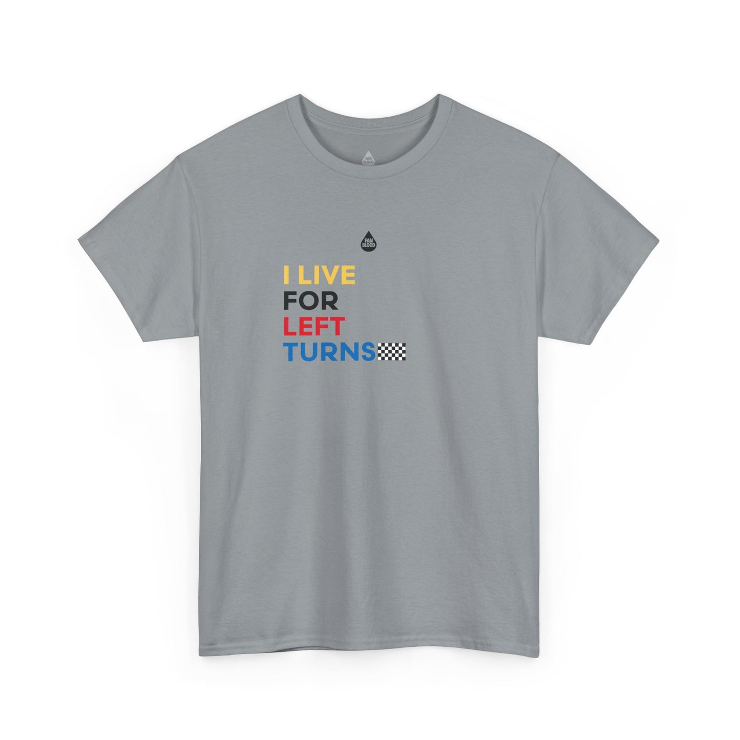 Live For Left Turns T-Shirt