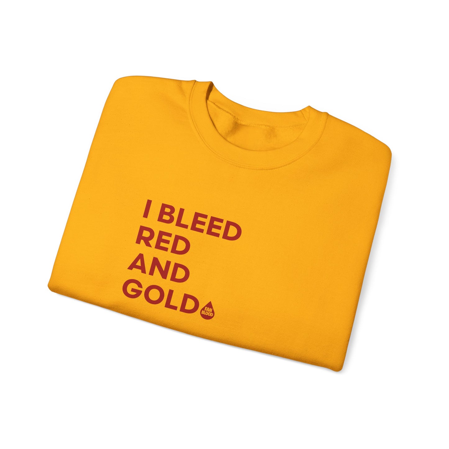 I Bleed Red & Gold Sweatshirt