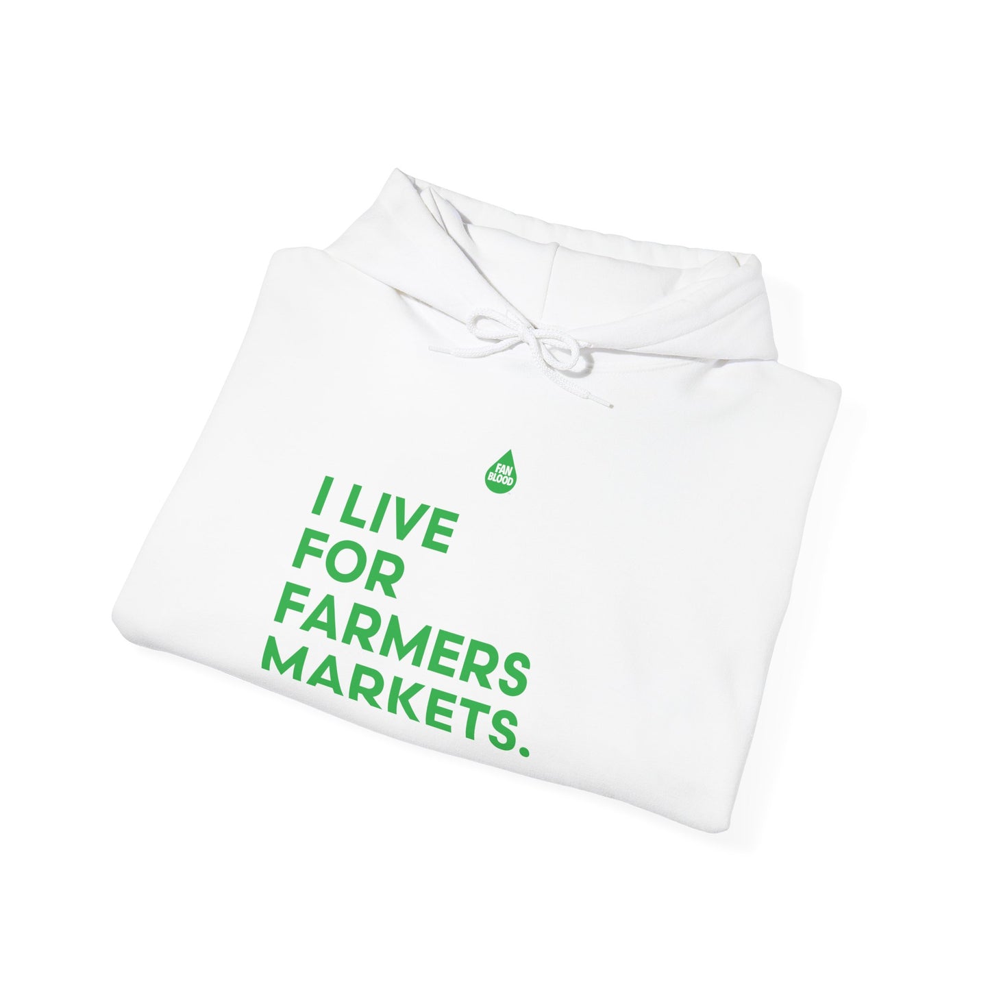 Live For Farmers Markets Hoodie