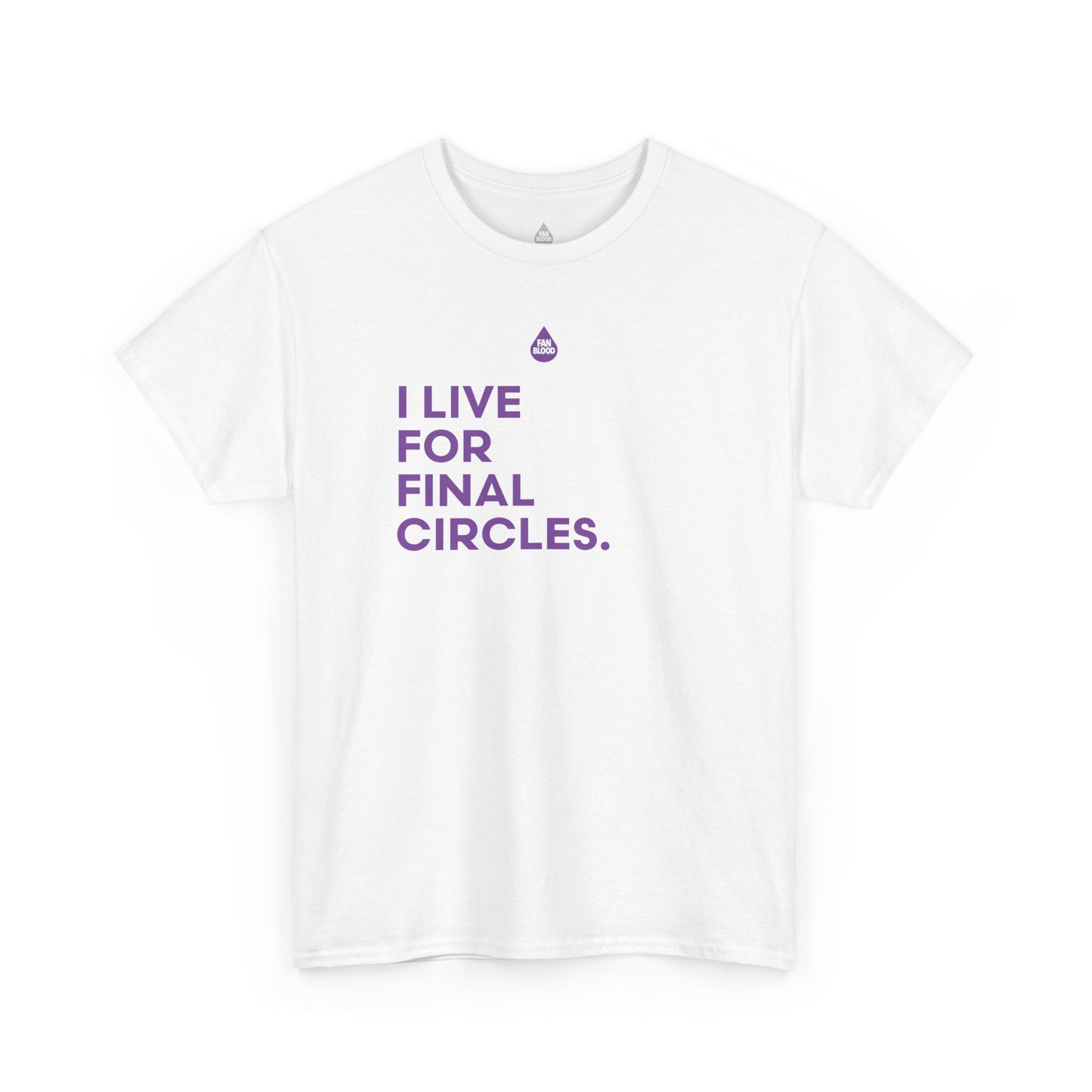 Live For Final Circles T-Shirt