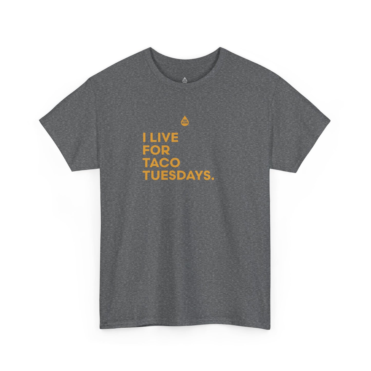 Live For Taco Tuesdays T-Shirt